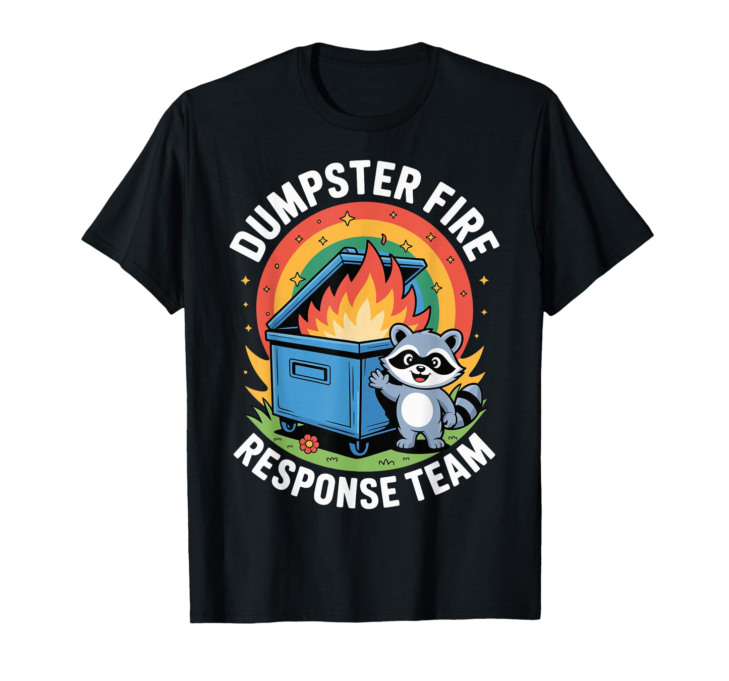 Dumpster Fire Response Team T-Shirt