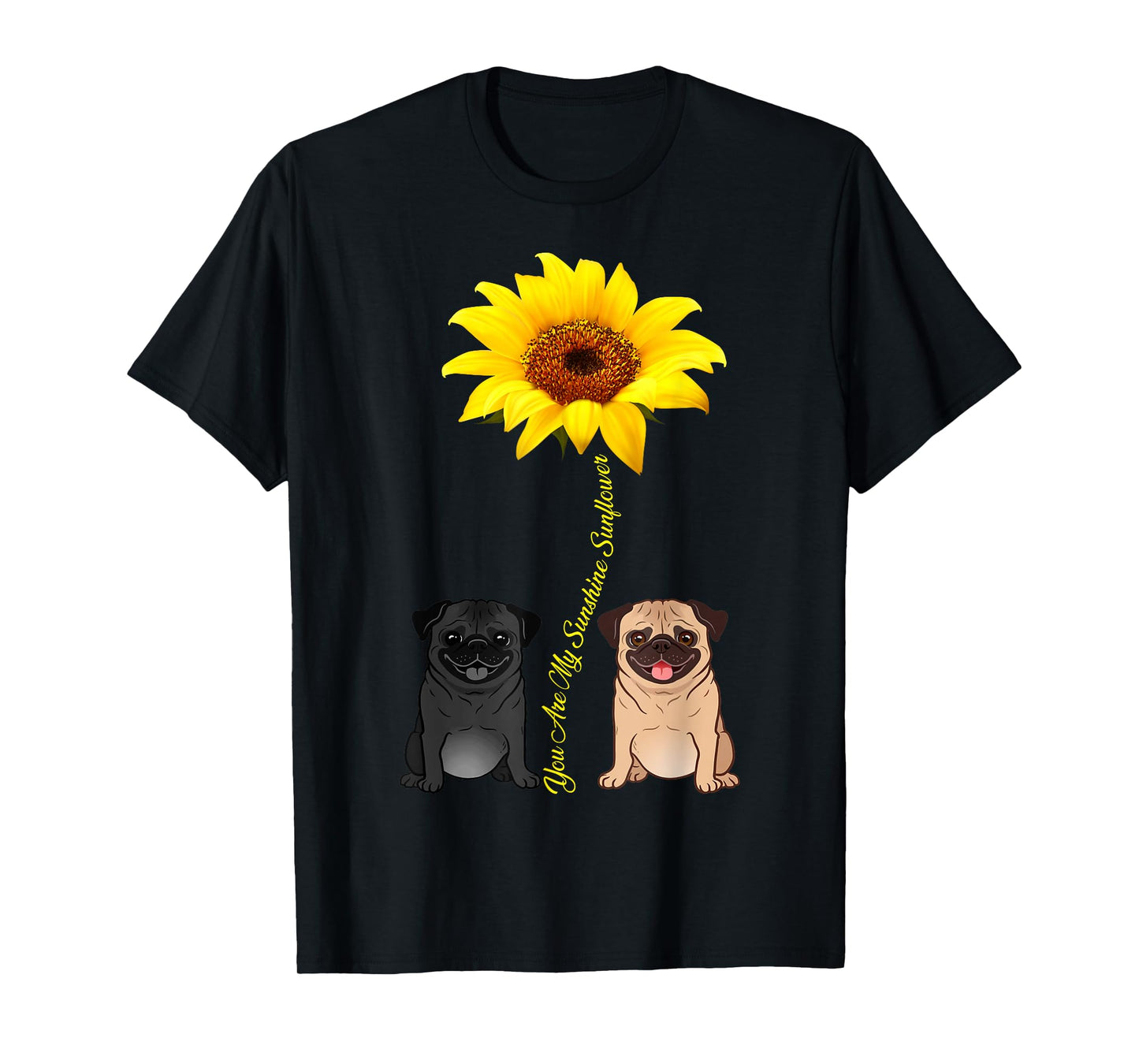 You are My Sunshine Sunflower Pug Gift T-Shirt