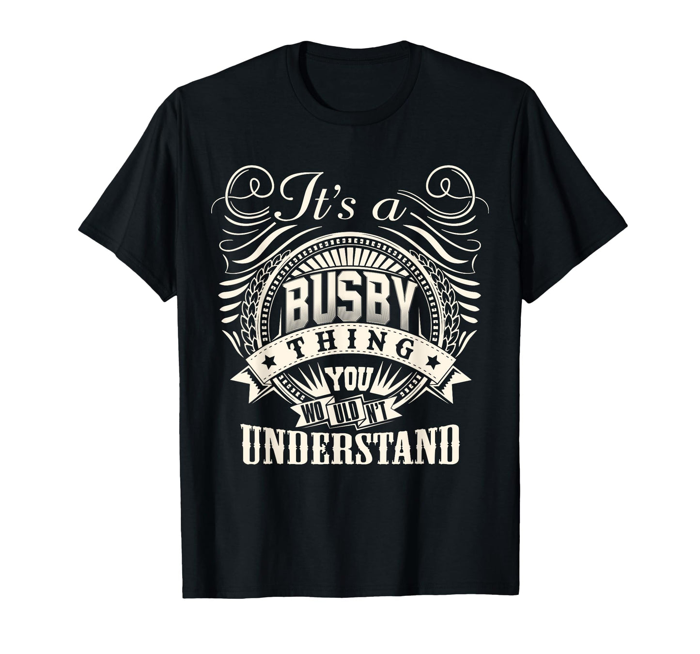 It's A BUSBY Thing You Wouldn't Understand BUSBY Family T-Shirt