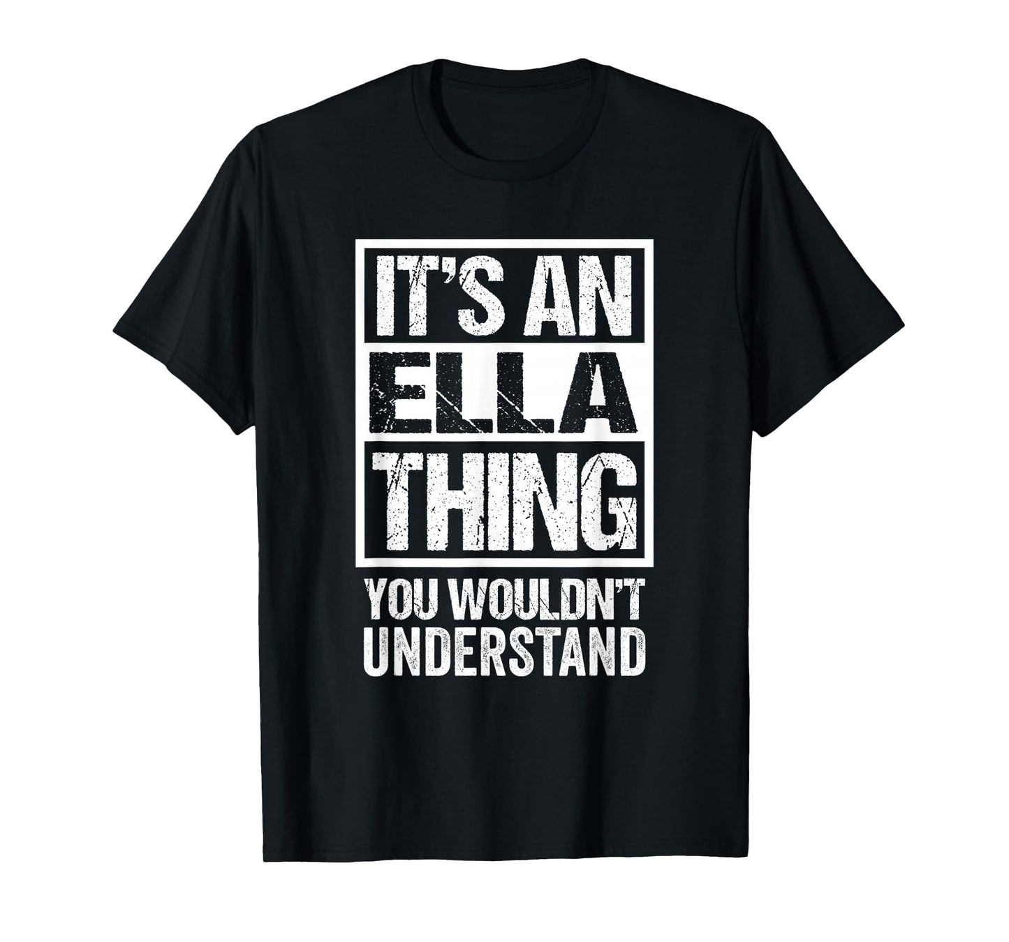 It's An Ella Thing You Wouldn't Understand T-Shirt