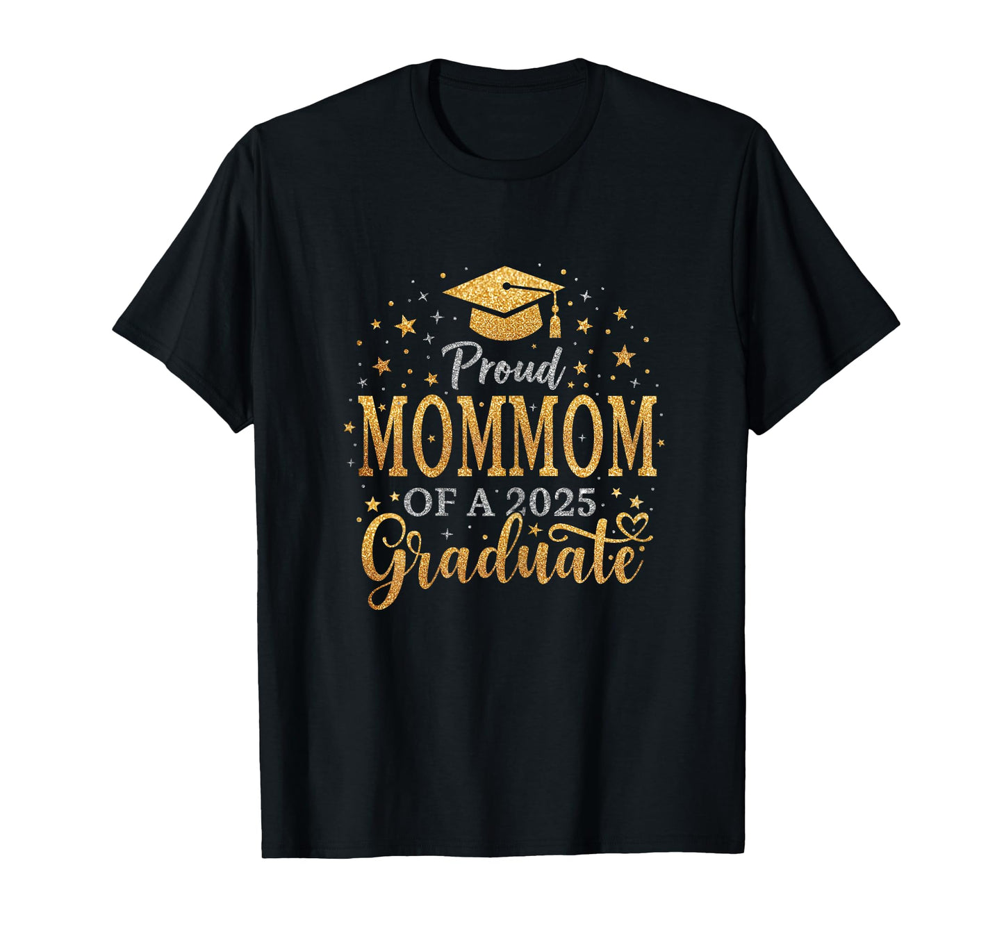 Funny Senior Proud Mommom of a Class of 2025 Graduate T-Shirt