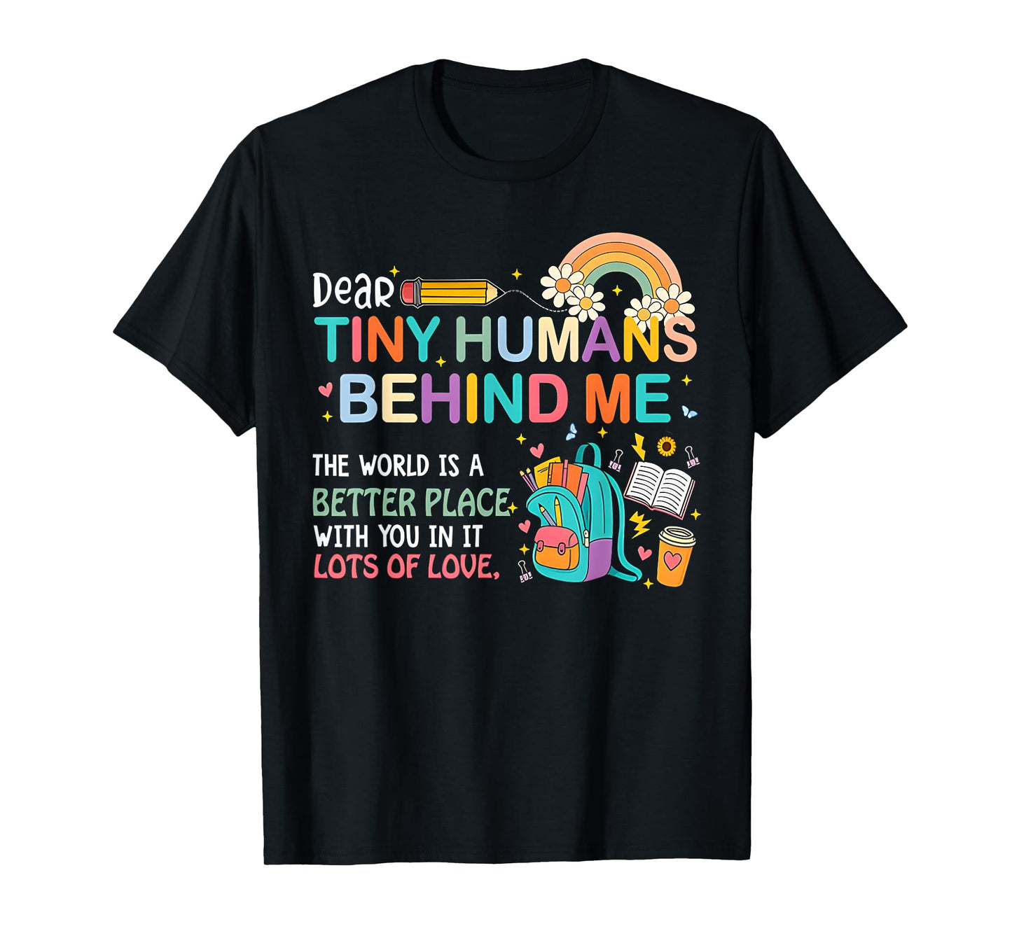 Dear Tiny Humans Behind Me Teacher Back To School Women's T-Shirt