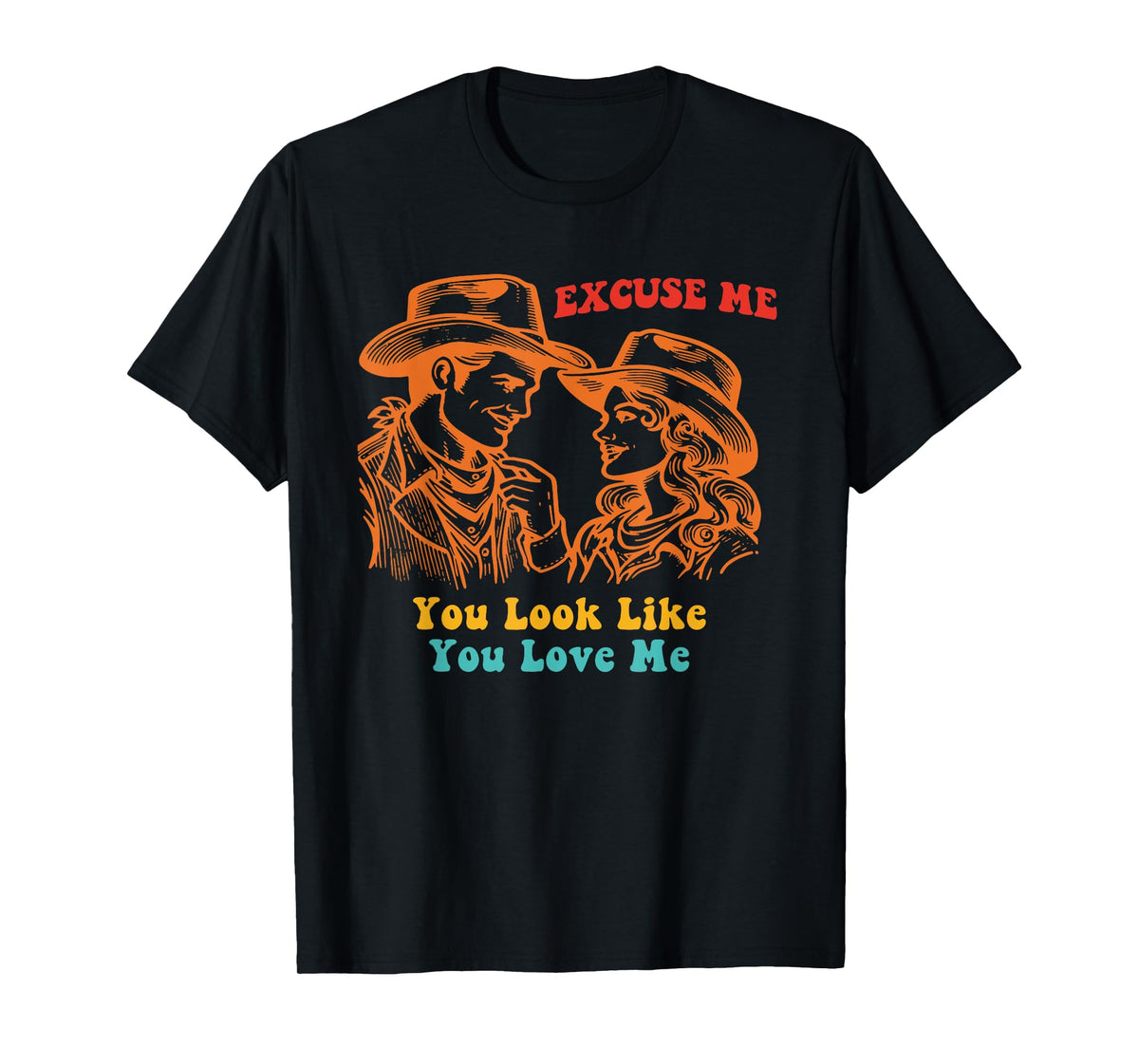 Excuse Me You Look Like You Love M.e Apparel T-Shirt