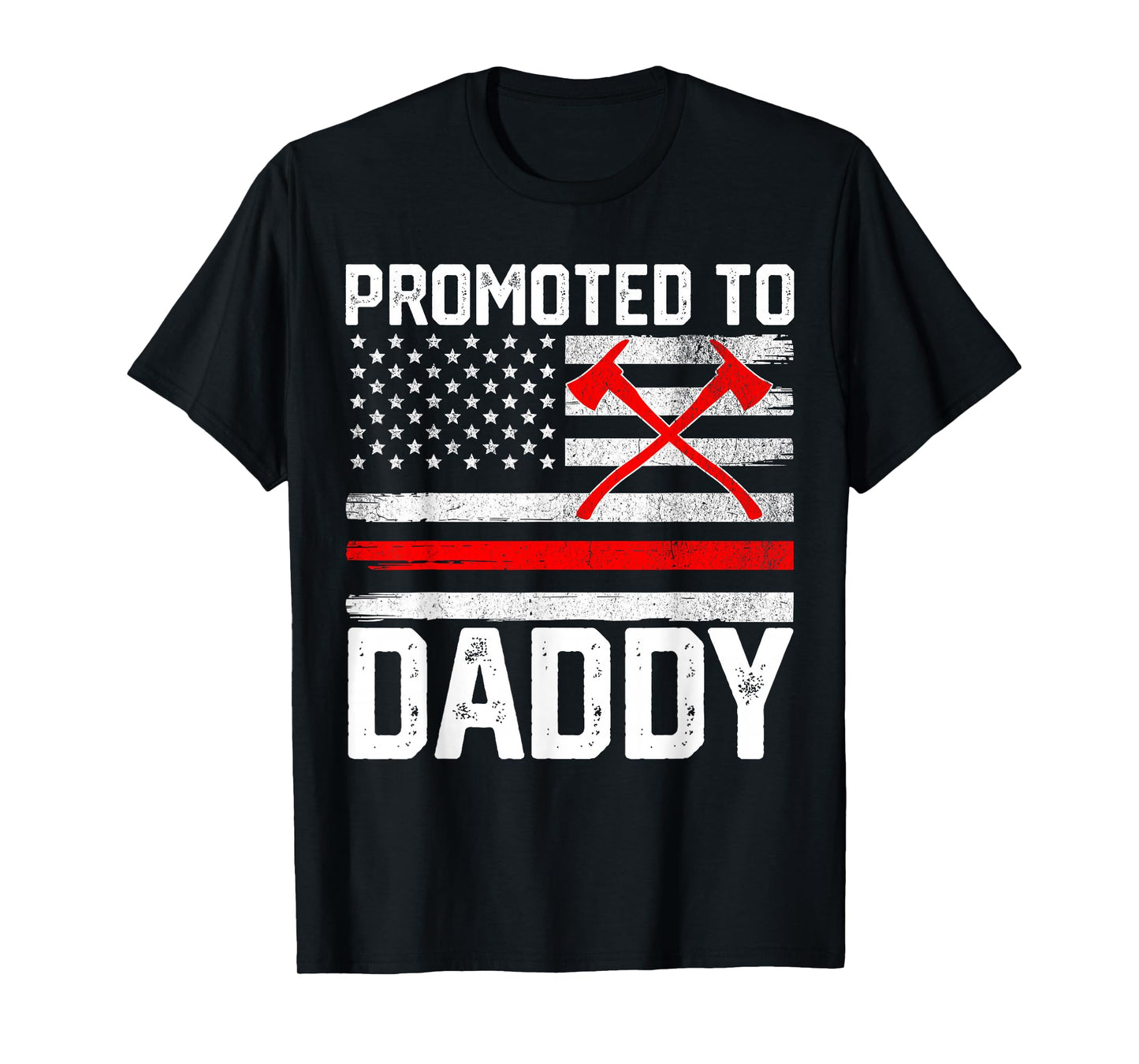 Promoted To Daddy Firefighter Fireman New First Time Dad Men T-Shirt