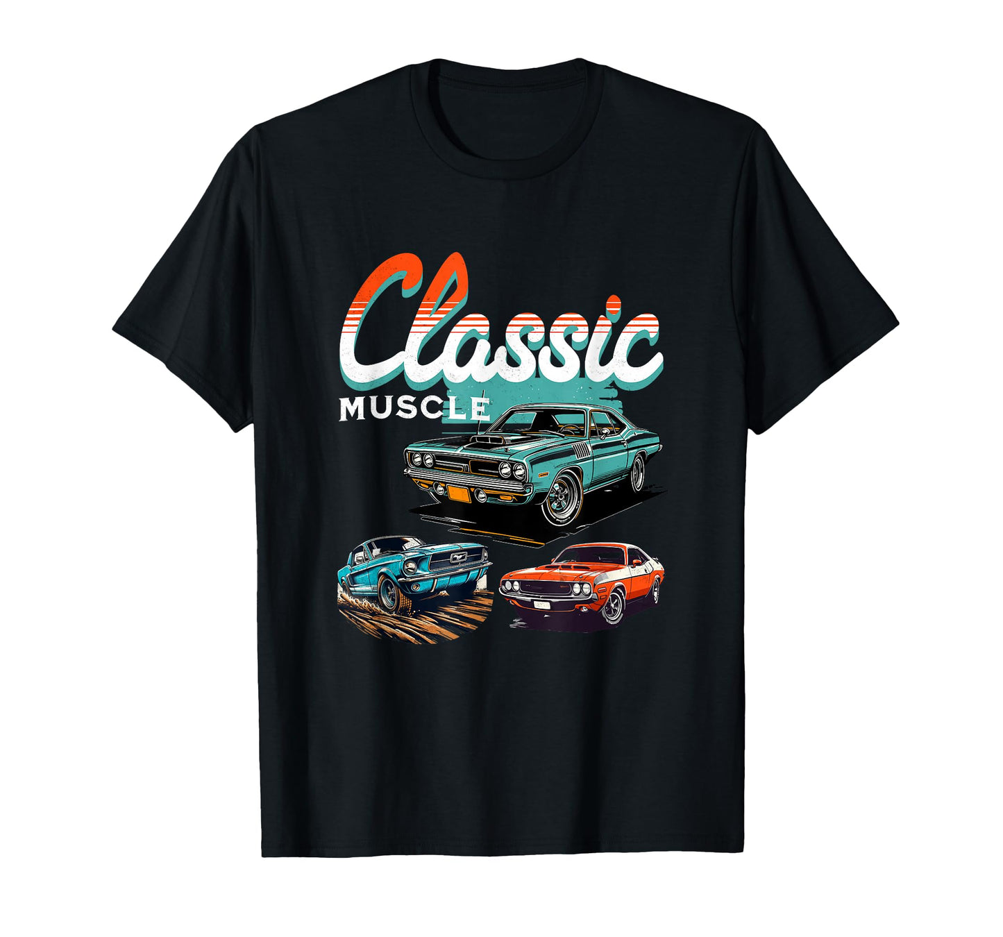 Classic Muscle Cars Retro American Vintage Car Guy Men Women T-Shirt