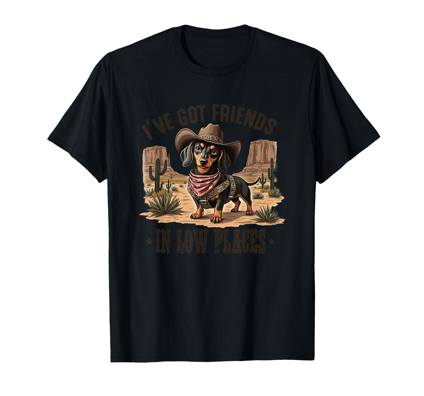 I've Got Friends In Low Places Dachshund T-Shirt