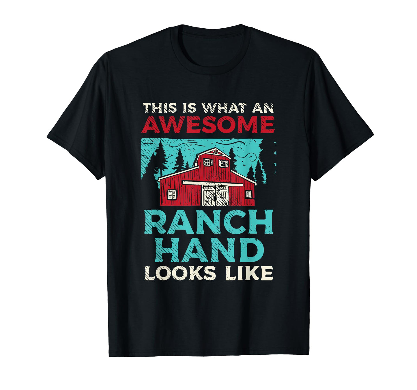 This Is What An Awesome Ranch Hand Looks Like T-Shirt