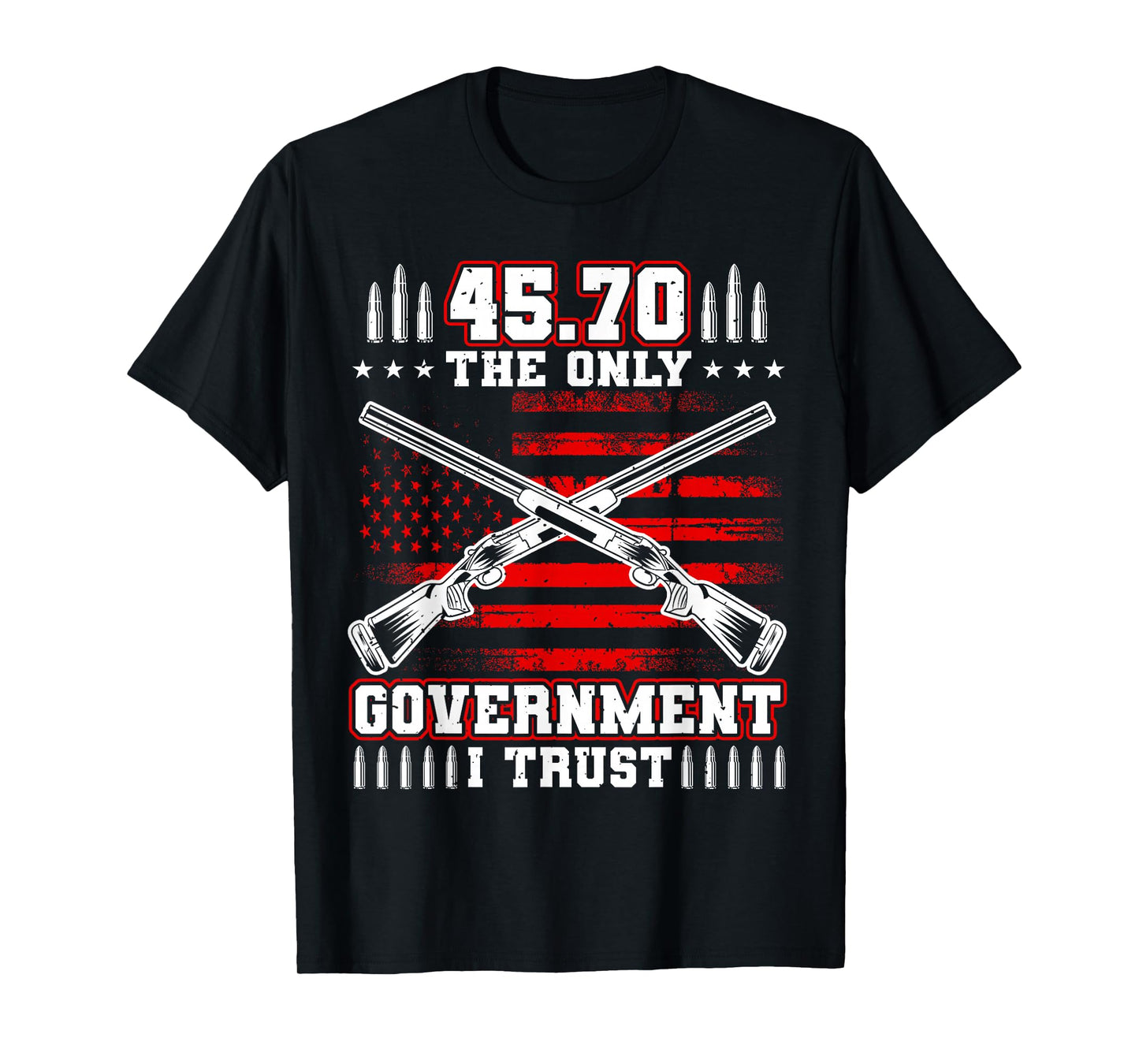 2nd Amendment, 45 70 Government, US Flag Patriotic Gun Lover T-Shirt
