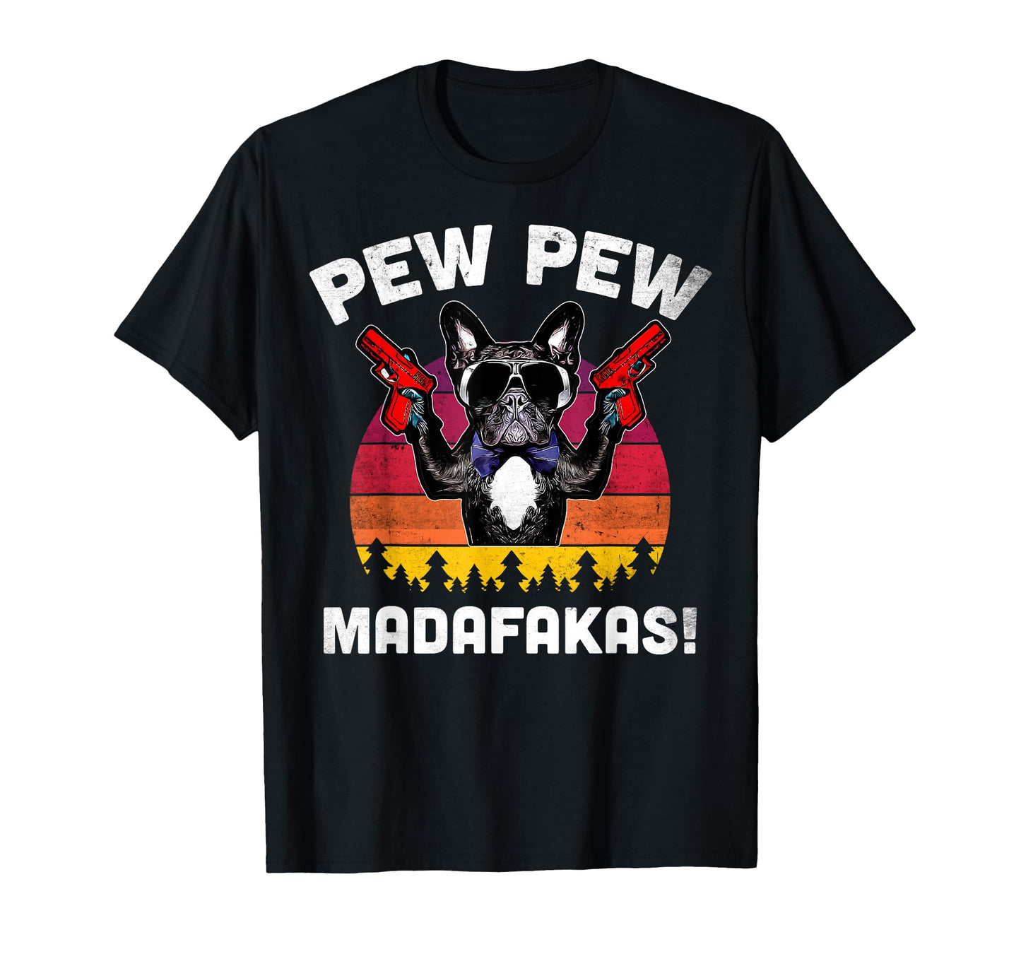 Frenchie Pew Pew Madafakas - Vintage French Bulldog Pew Men Women T-Shirt