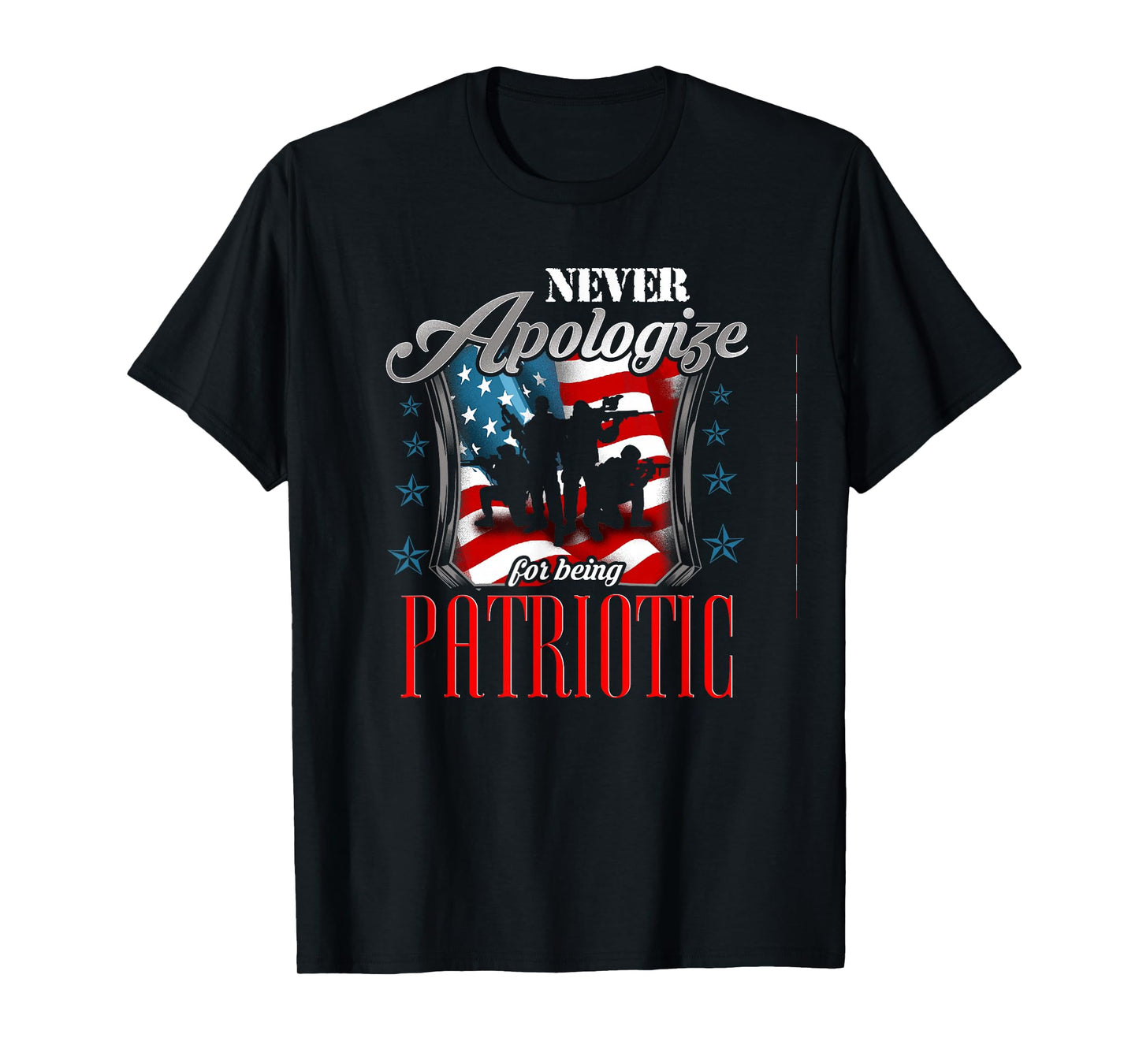 LongshanksTees Never Apologize For Being Patriotic T-Shirt