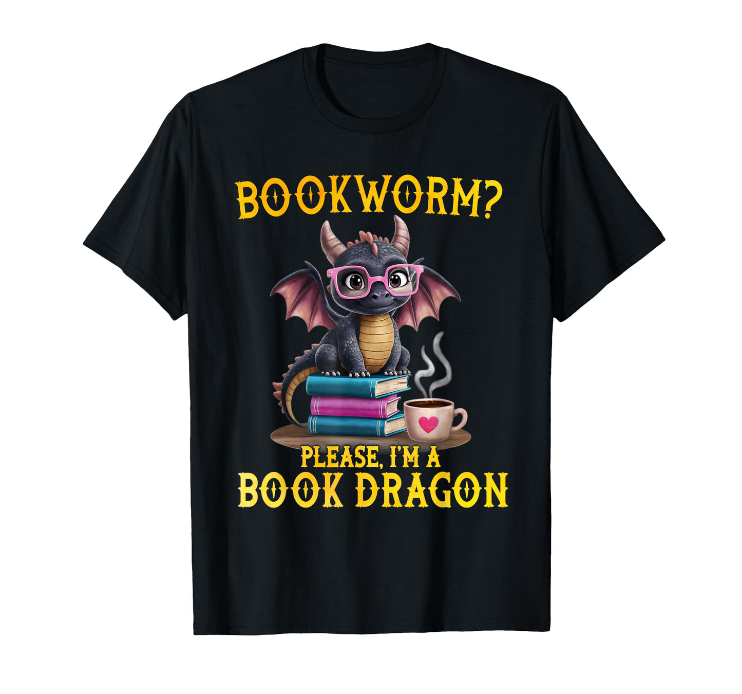 Bookworm Please I'm A Book Dragon T-Shirt Read Book Lover T-Shirt