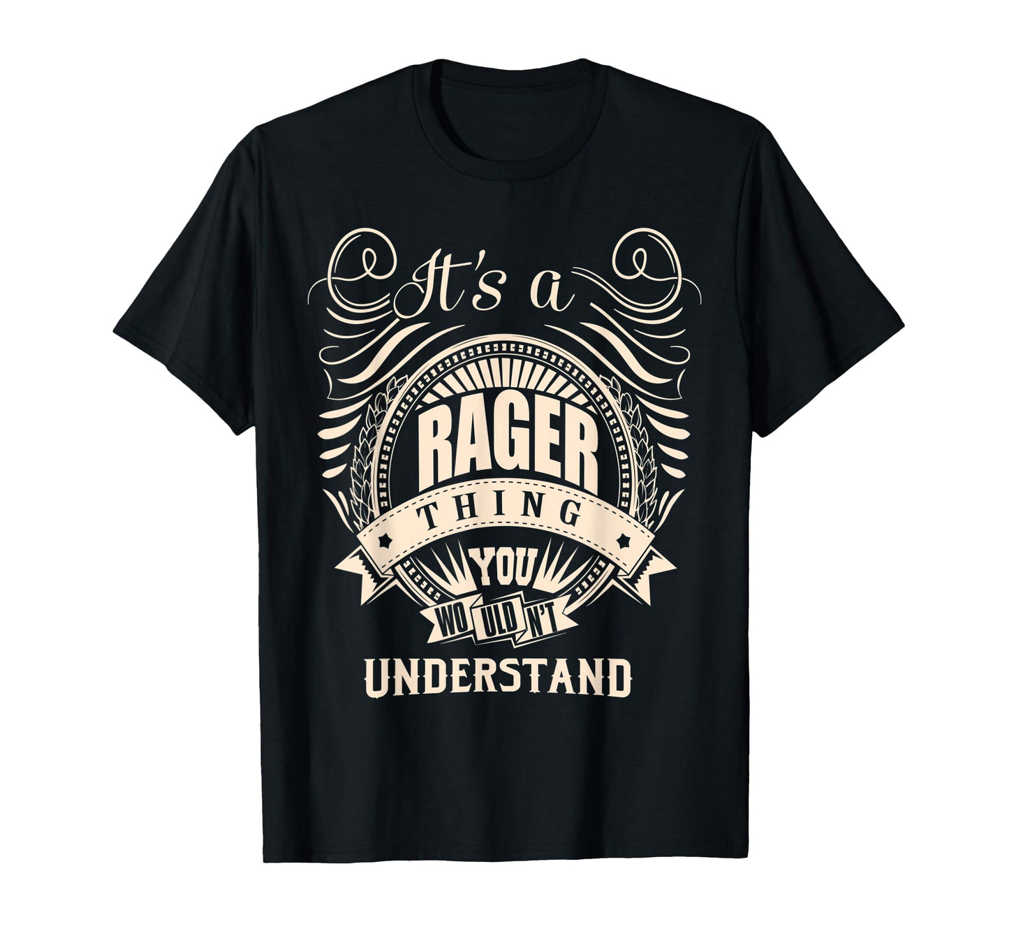 It's a RAGER Thing Gifts T-Shirt