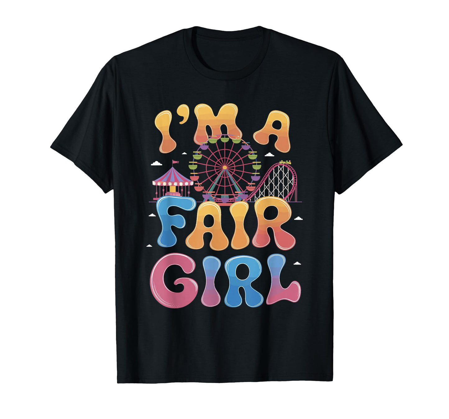 I'm A Fair Girl Carousel Rides Country Fair Carnival Fair T-Shirt