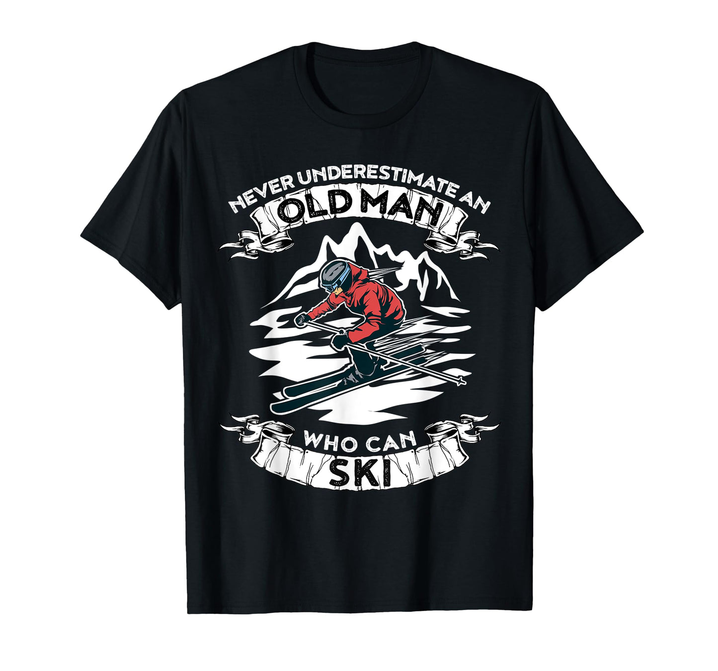 Never Underestimate An Old Man Who Loves Skiing Tshirt