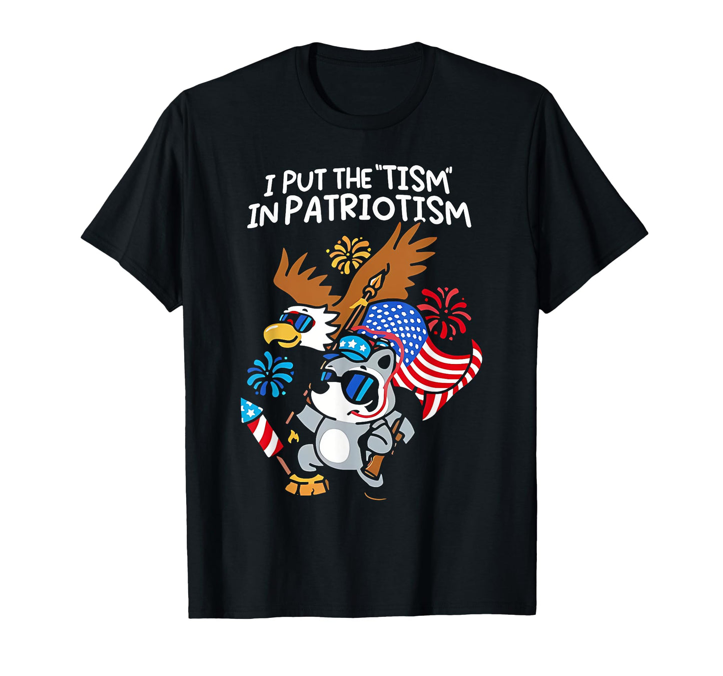 I Put The Tism in Patriotism Athletic Eagle T-Shirt