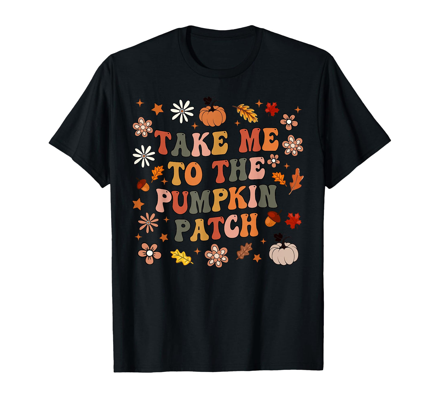 Take Me to The Pumpkin Patch Thanksgiving Autumn Fall Y'all T-Shirt