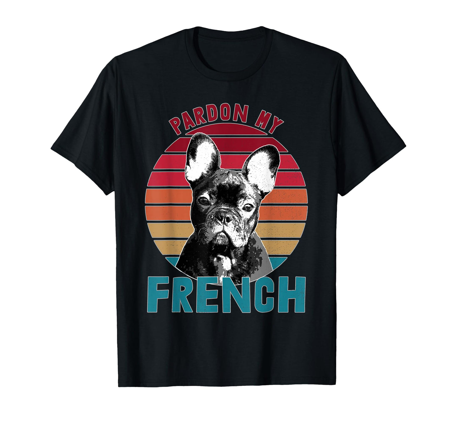 Retro Pardon My Frenchie Shirt Dog Lover French Bulldog T-Shirt