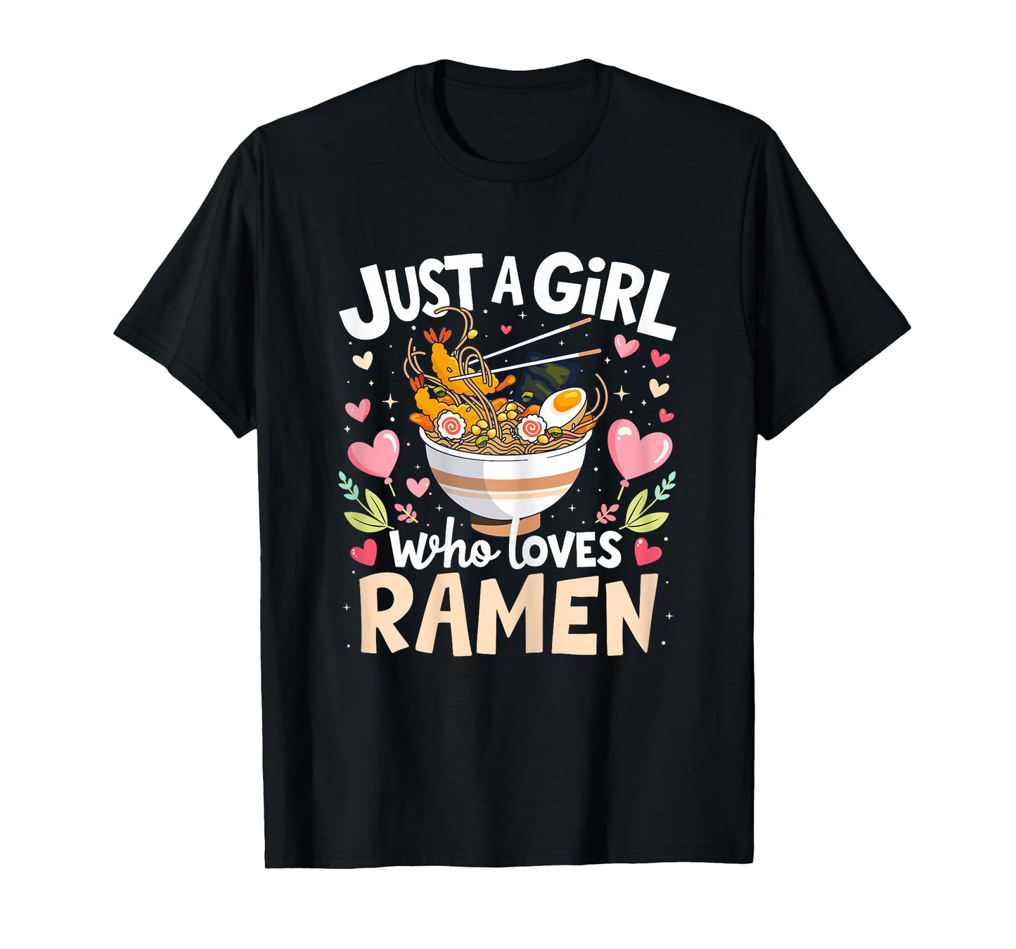 Ramen Anime Shirt Just A Girl Who Loves Ramen Lovers Noodles T-Shirt