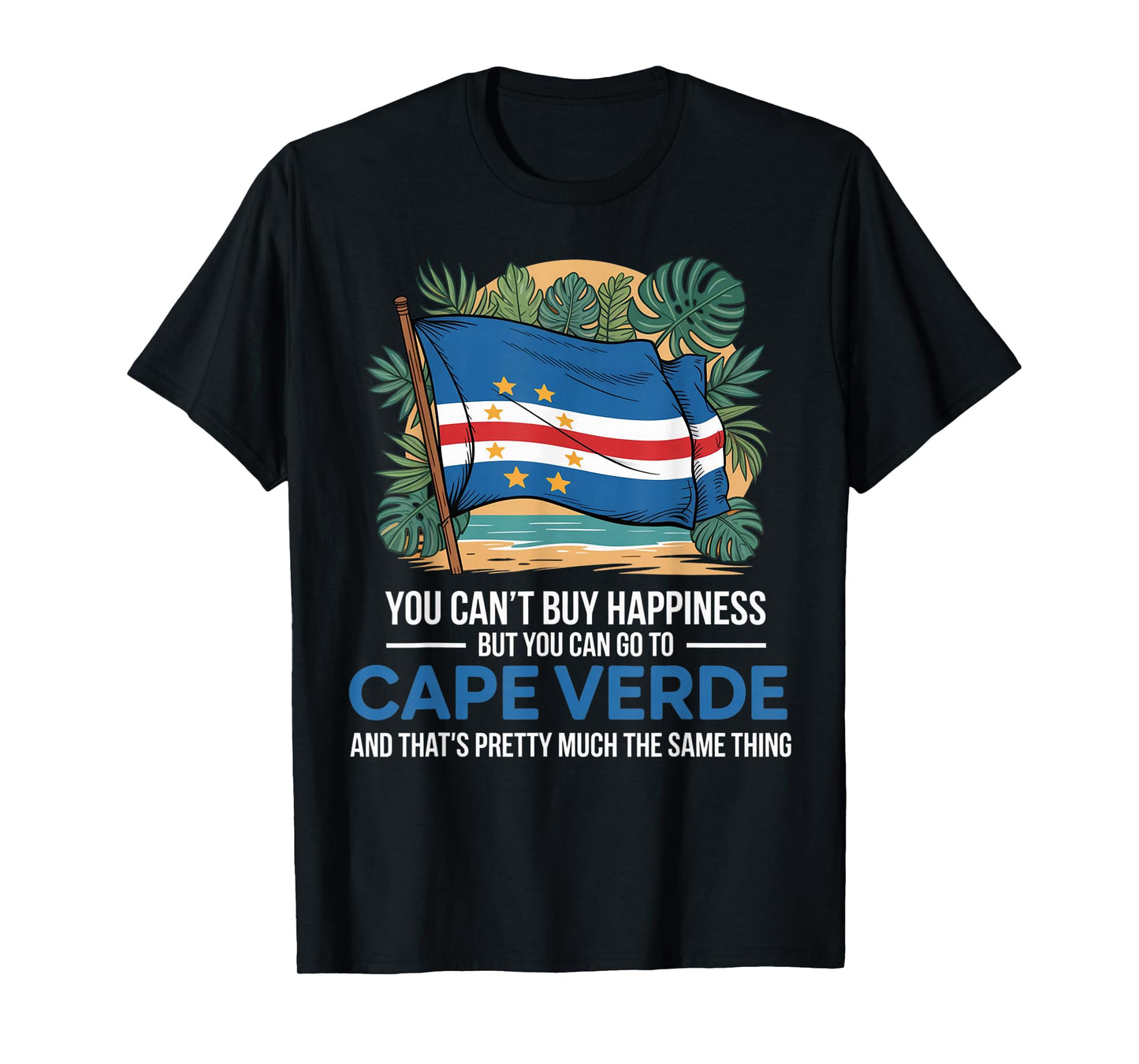 Can't Buy Happiness Cabo Verde Flag Pride Verdian Cape Verde T-Shirt
