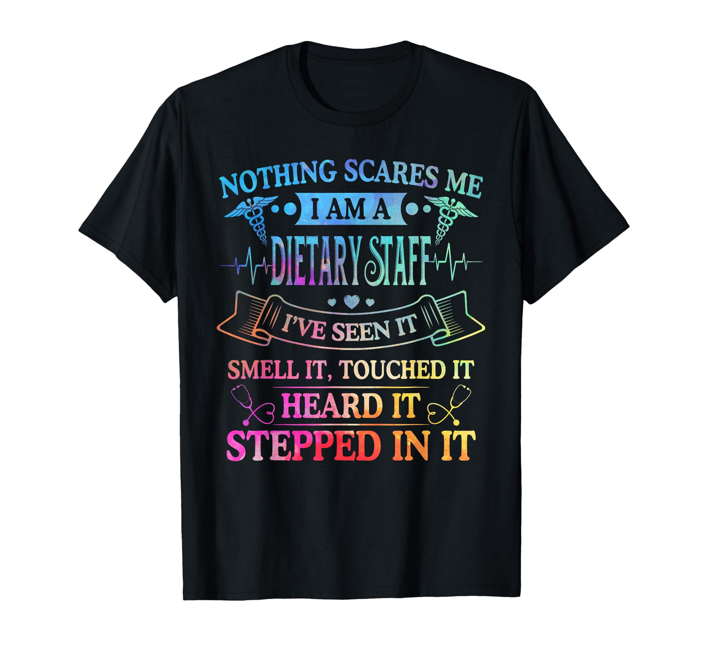 Nothing Scares Me I'm A Dietary Staff Shirt For Women T-Shirt