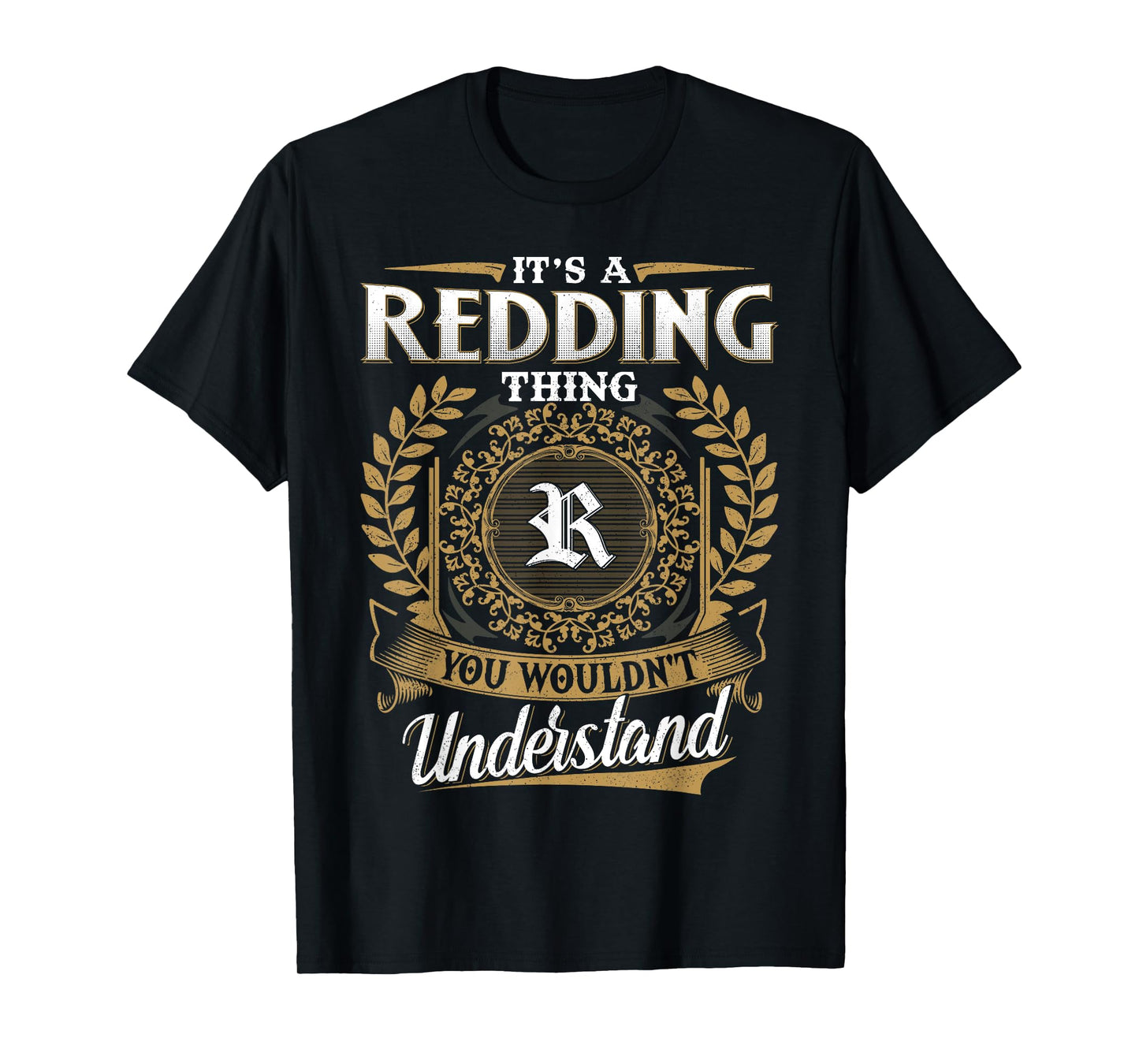 It's A REDDING Thing You Wouldn't Understand Father's Day T-Shirt