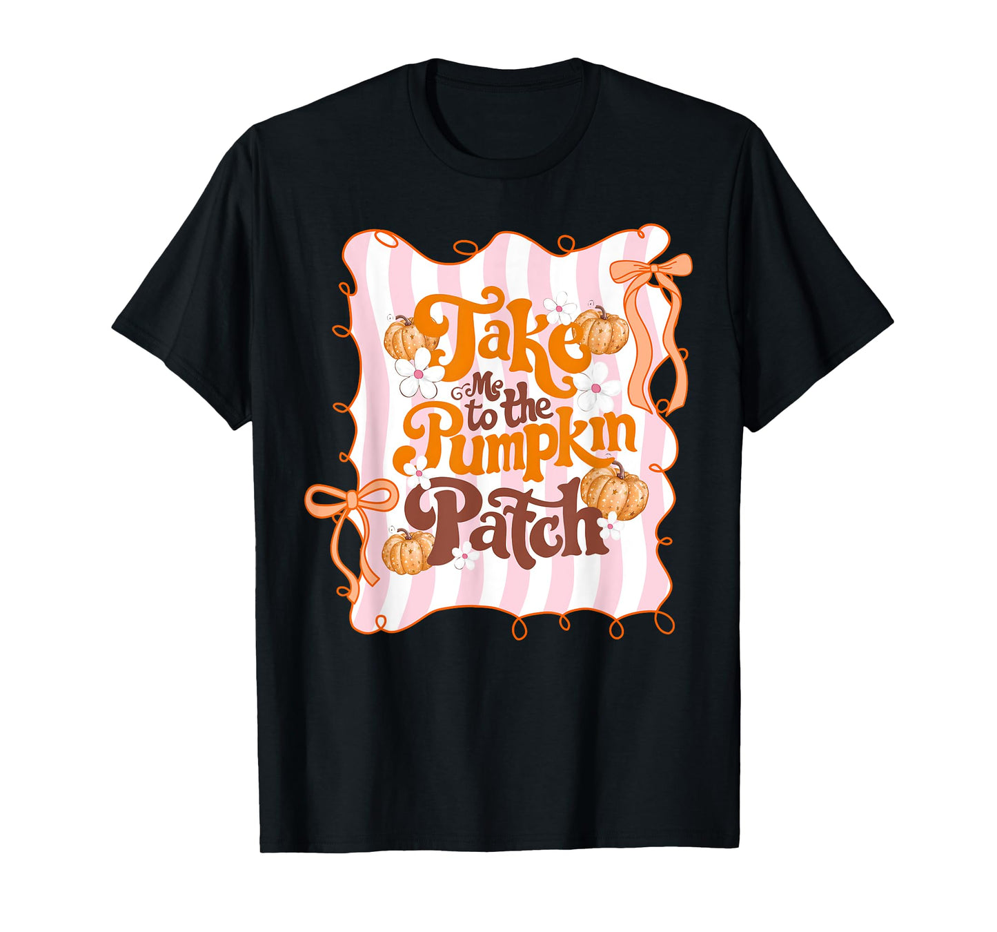 Take Me To The Pumpkin Patch Thanksgiving Autumn Fall Leaves T-Shirt