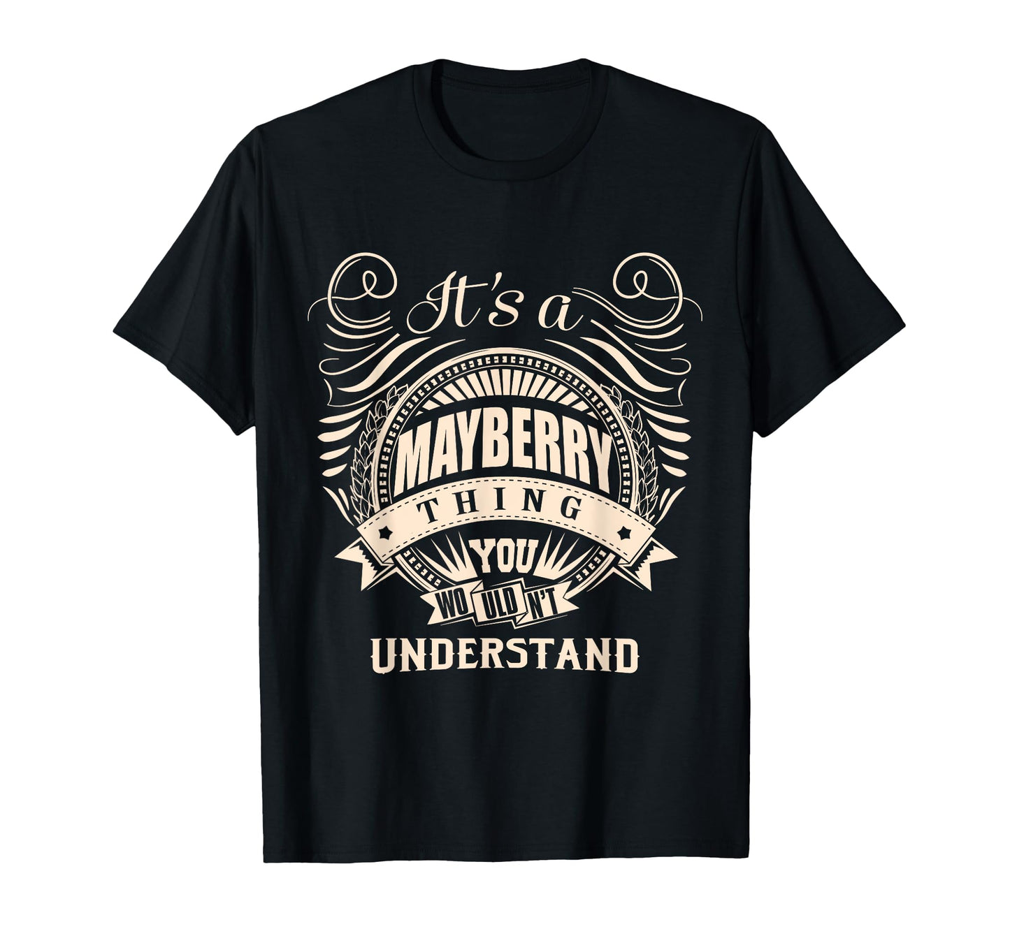 It's a MAYBERRY thing you wouldn't understand Gifts T-Shirt