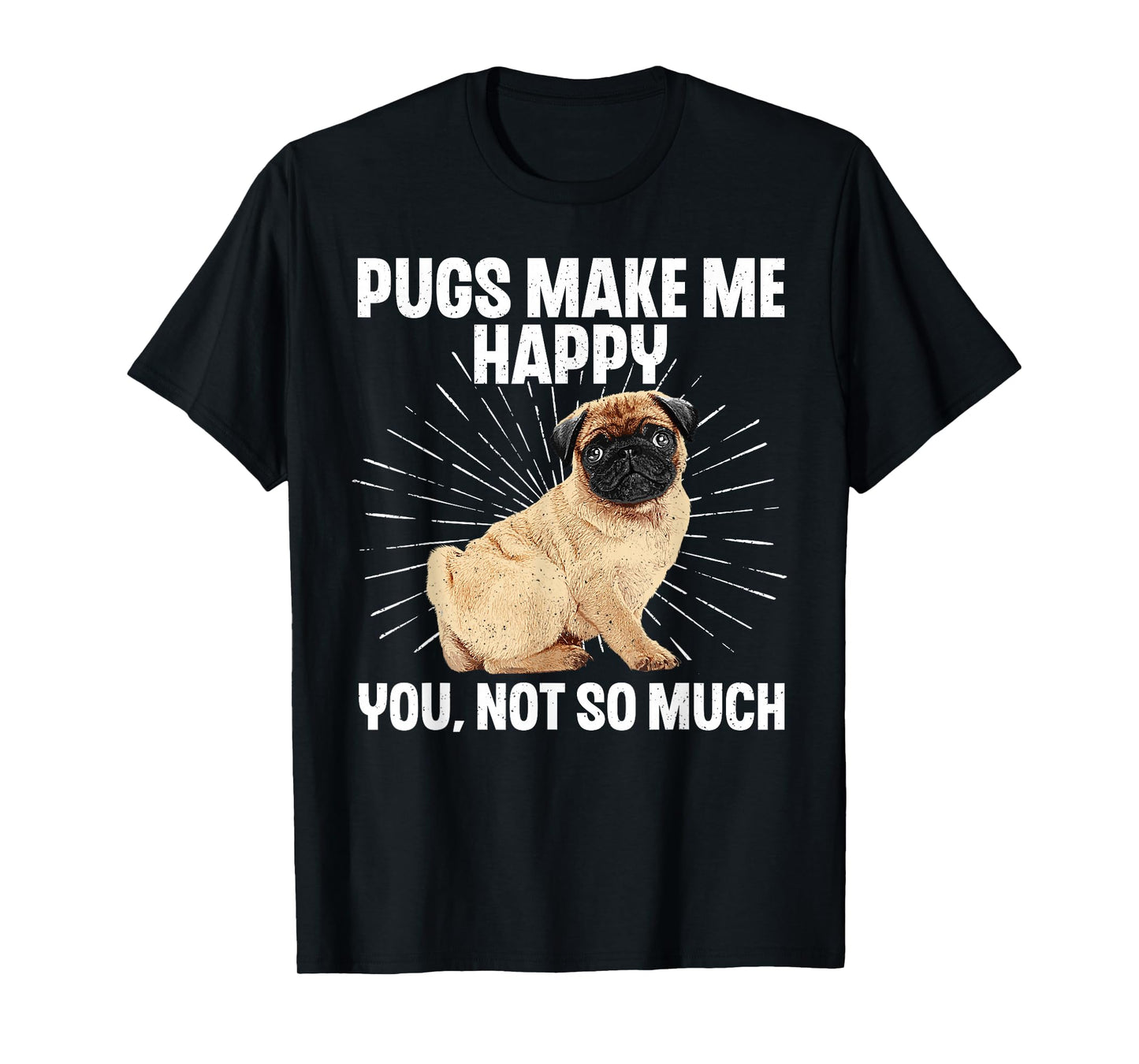 Funny Pug Design for Men Women Puppy Pet Dog Breed Pug Lover T-Shirt