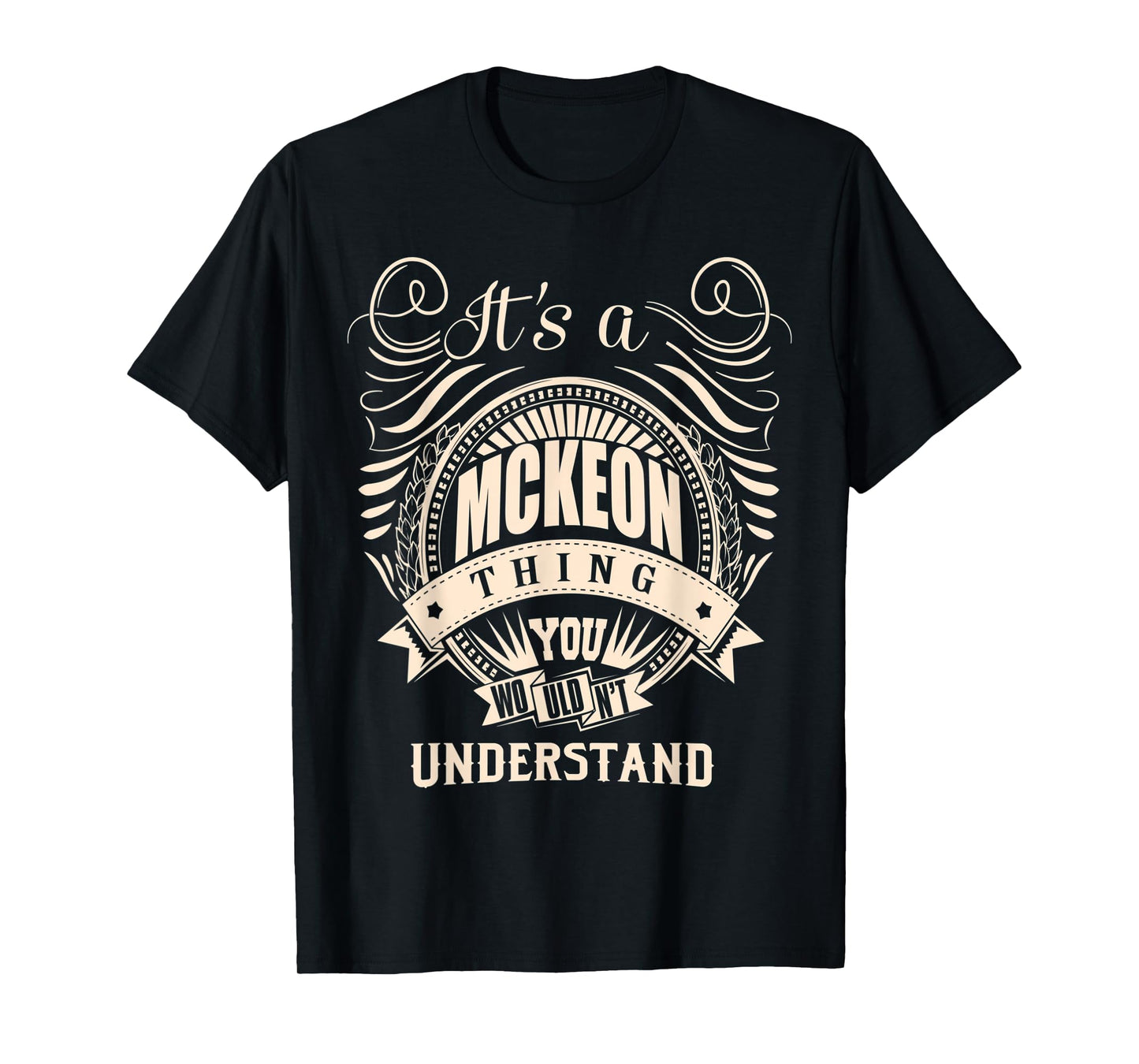 It is a MCKEON Thing You Wouldn't Understand Gifts T-Shirt