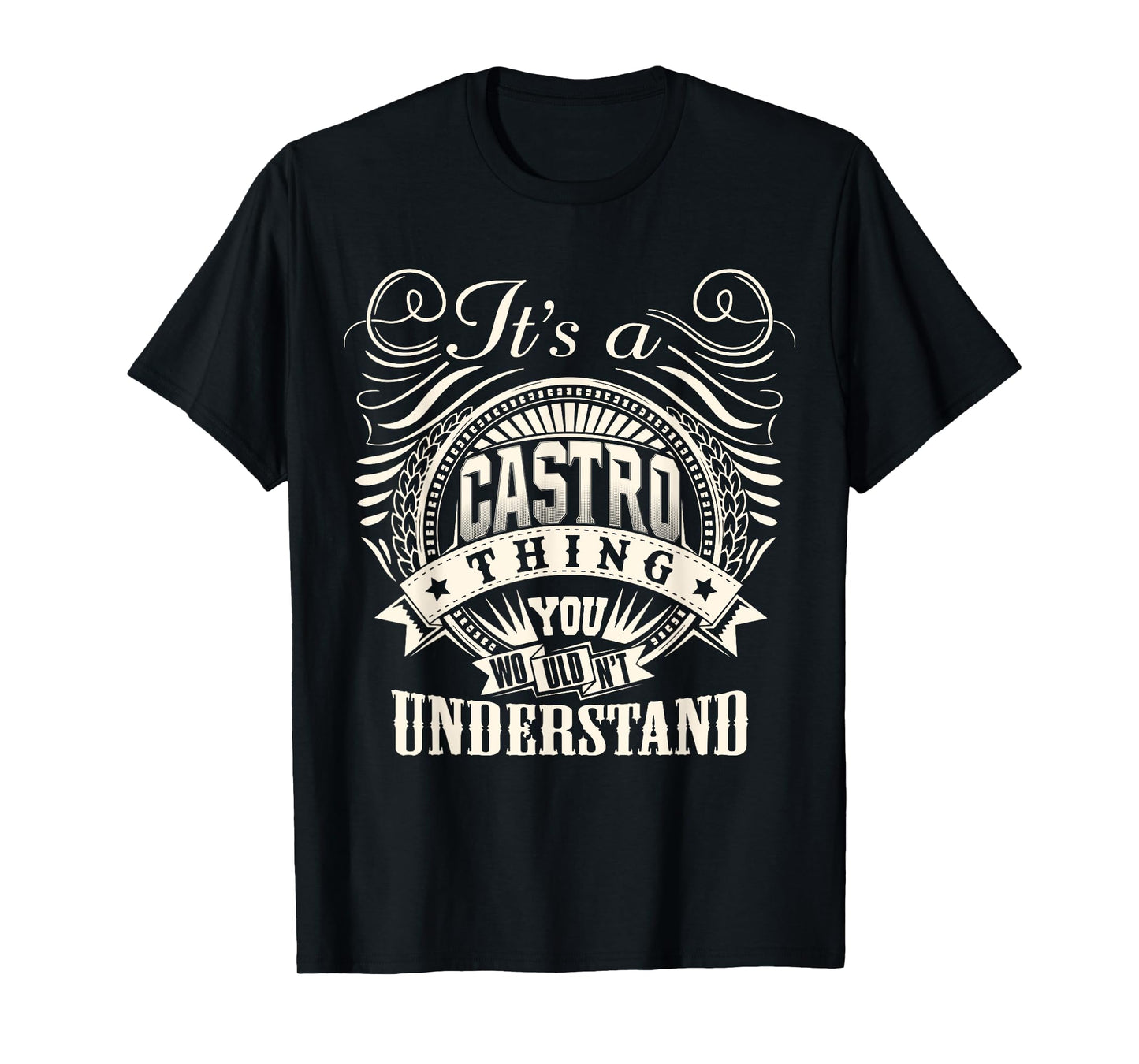 It's A CASTRO Thing You Wouldn't Understand Personalized T-Shirt