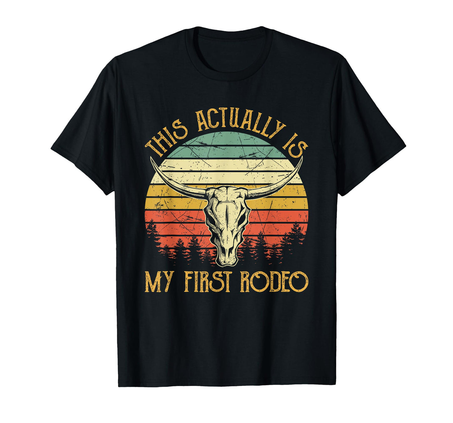 This Actually Is My First Rodeo Country Western Bull Skull T-Shirt