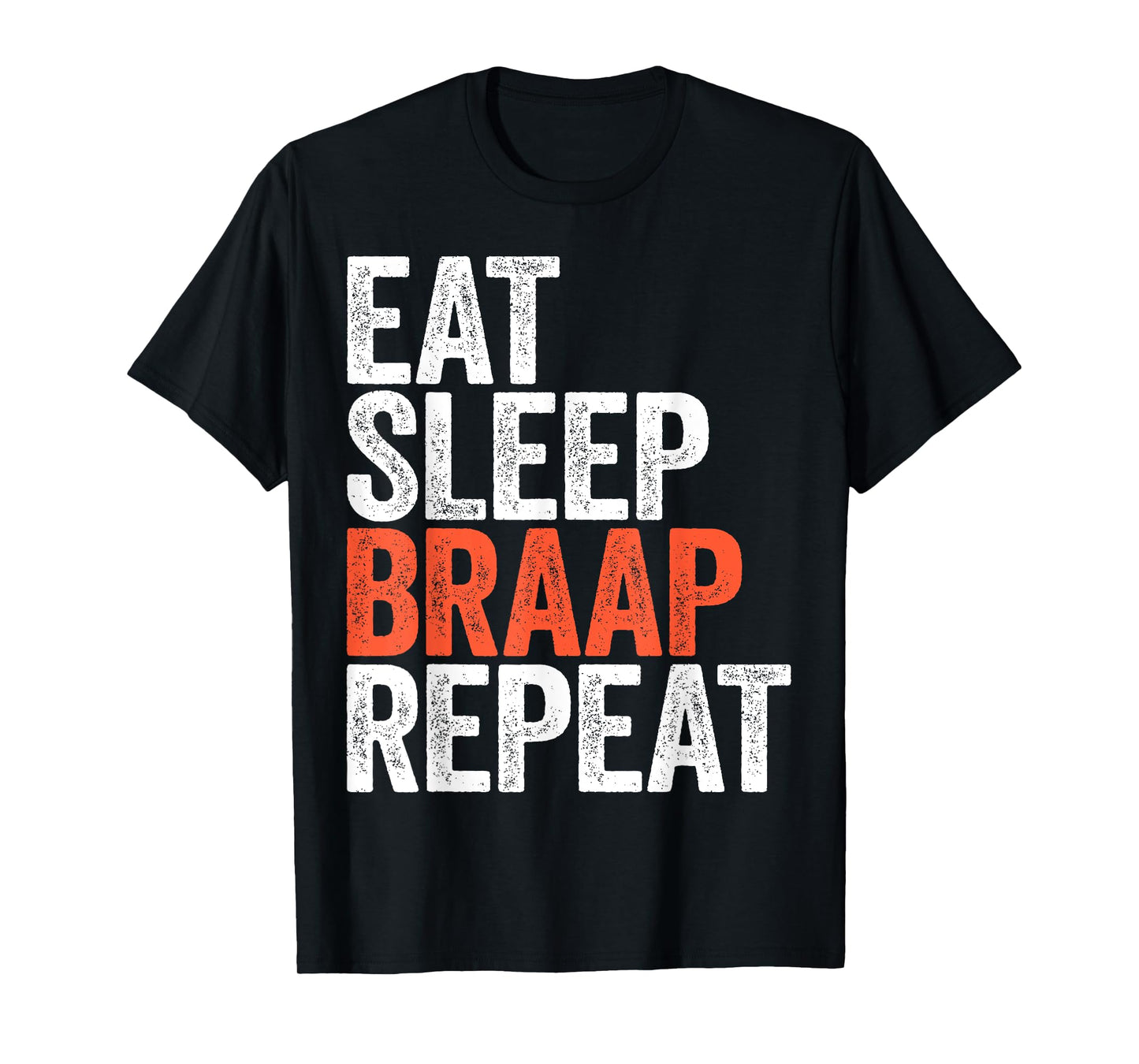 Eat Sleep Braap Repeat Shirt Men Women Motocross Bike T-Shirt