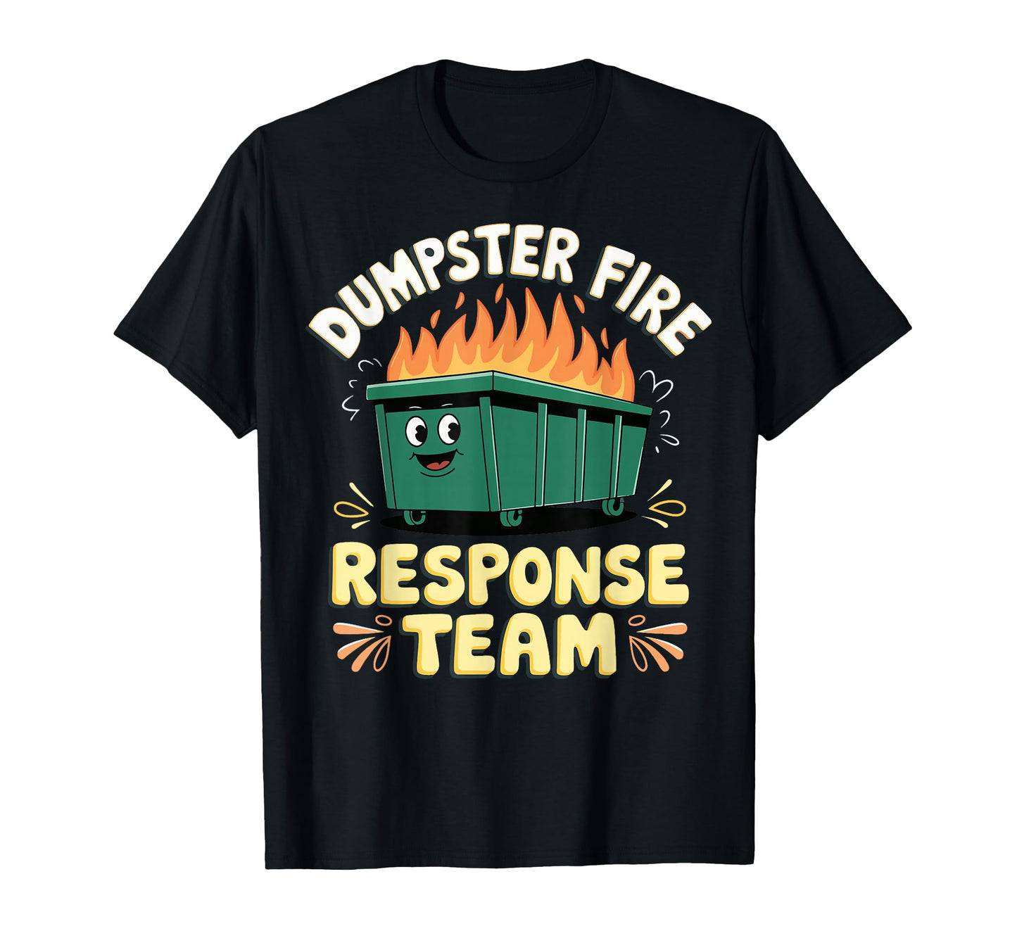 Dumpster Fire Response Team T-Shirt