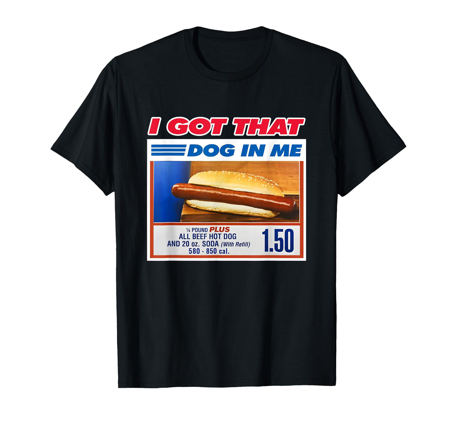 Retro Vintage I Got That Dog in Me Funny Hotdog Men Women T-Shirt