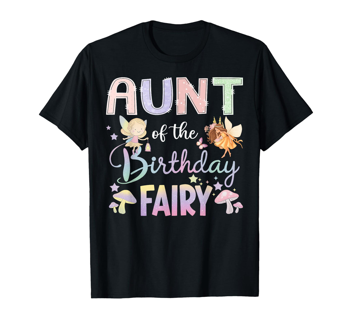 Aunt Of The Birthday Fairy Little Girl Magical Family T-Shirt