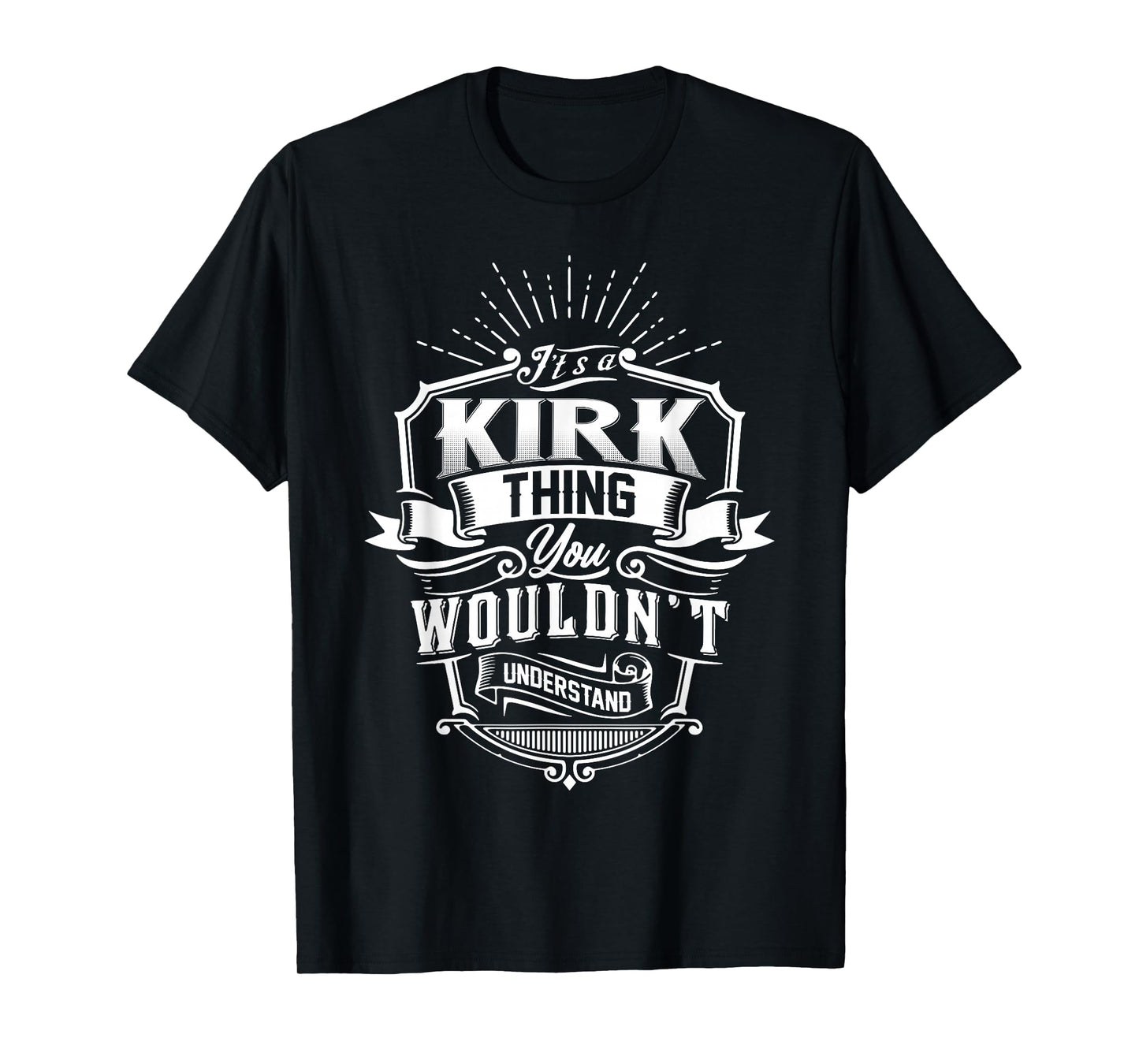 It's A KIRK Thing You Wouldn't Understand Family Classic T-Shirt