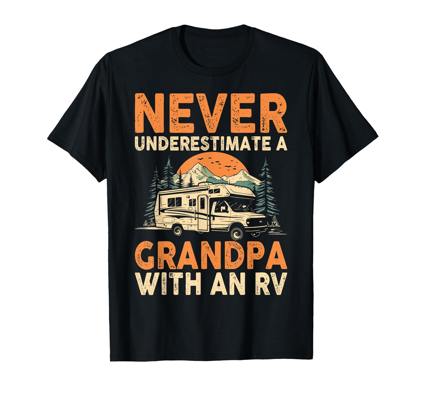 Never Underestimate A Grandpa With An RV Motorhome Camping T-Shirt
