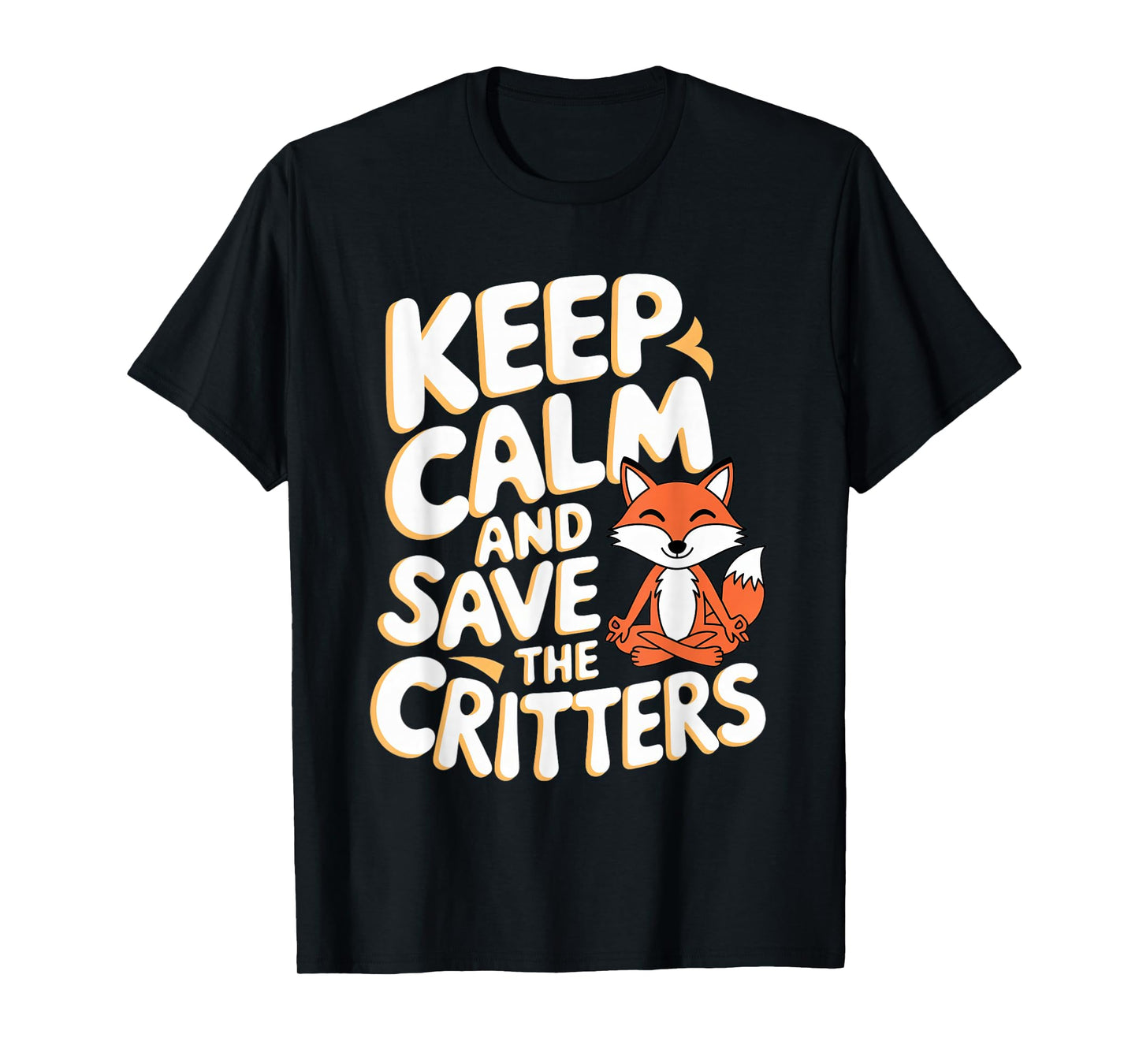 Wildlife Rehabilitator: Keep Calm and Save the Critters T-Shirt