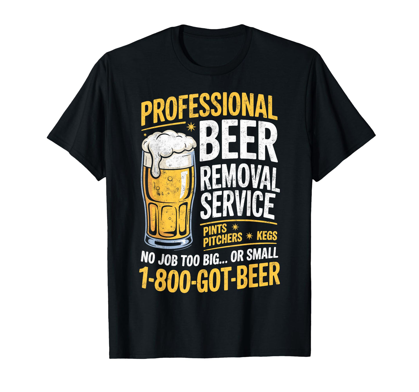 Professional Beer Removal Service Joke Funny Drinking Party T-Shirt
