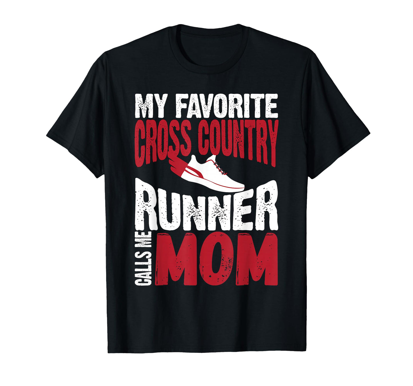 My Favorite Cross Country Runner Calls Me Mom T-Shirt