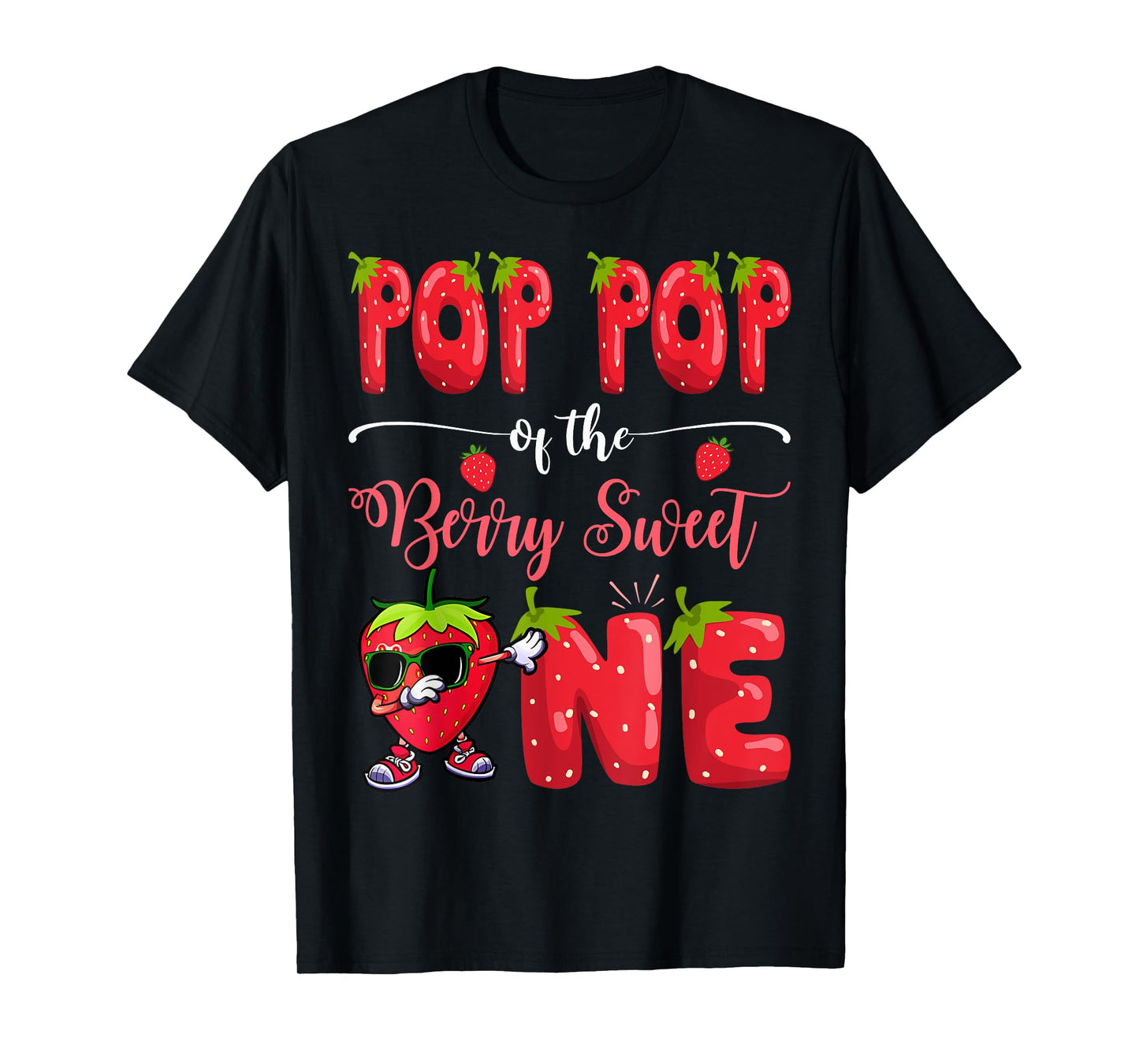 Pop Pop Of The Berry Sweet One Strawberry Dabbing T-Shirt