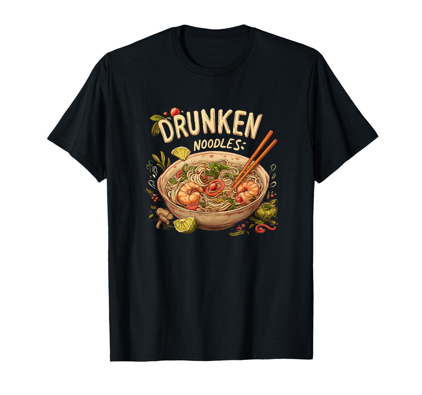 Nice Drunken Noodles T-Shirt