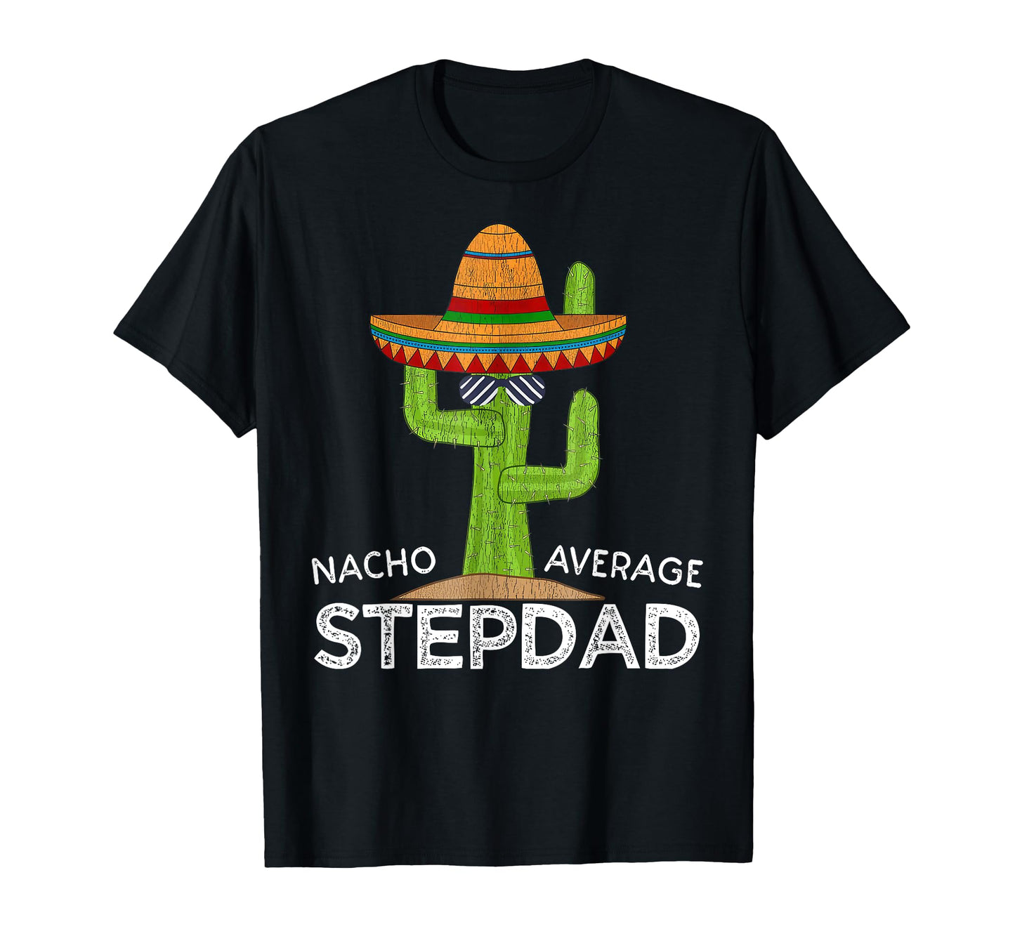 Nacho Average Stepdad Mexican Father Funny Cinco De Mayo T-Shirt
