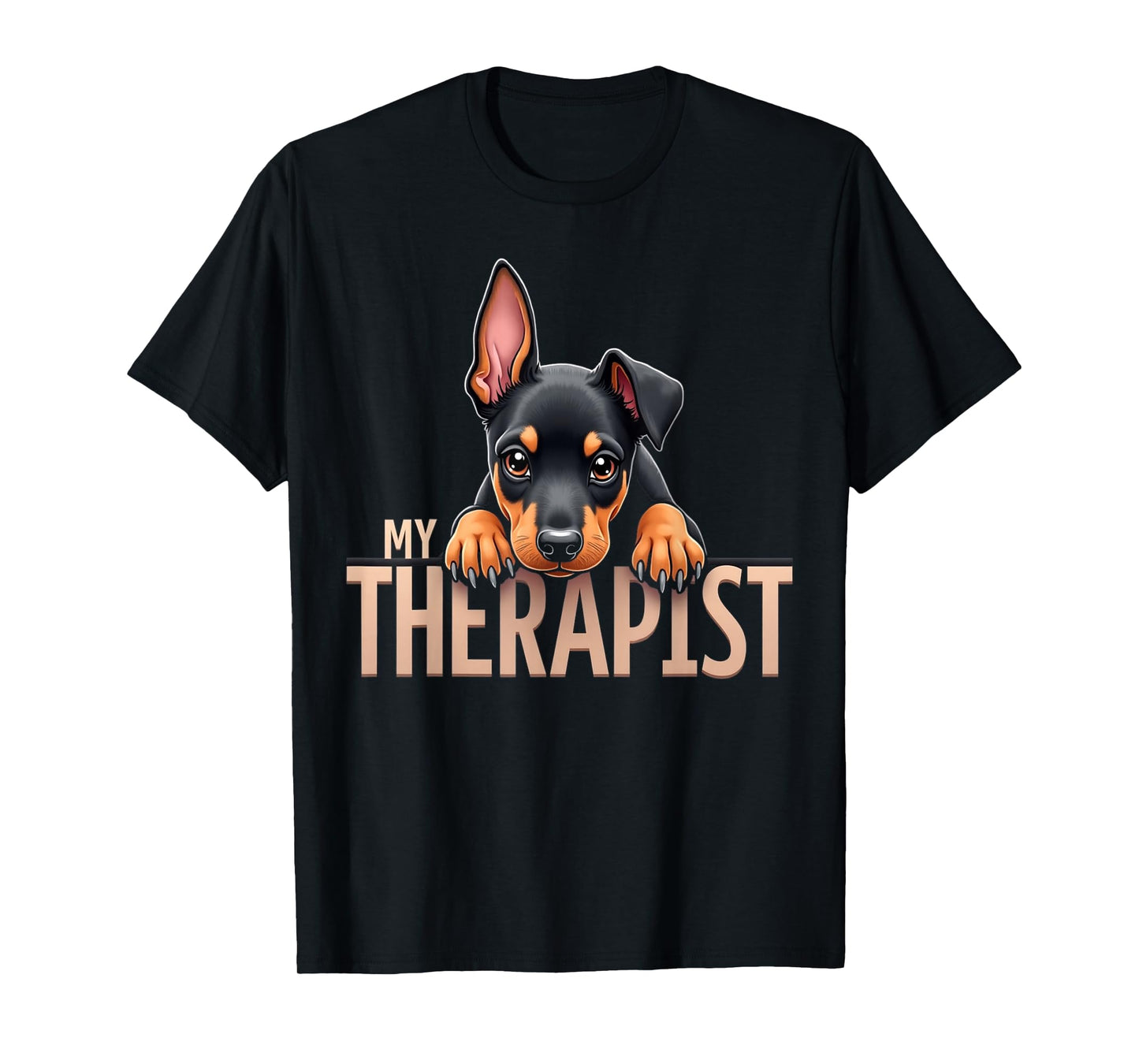 Funny Dobie Dobe Puppy My Therapist Doberman Pinscher Dog T-Shirt