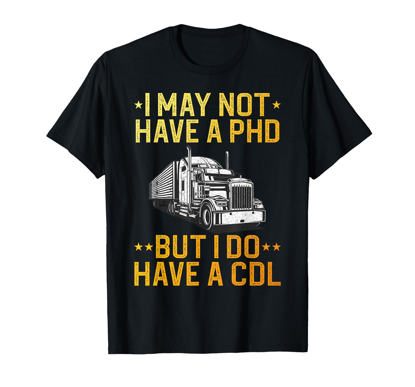 Best CDL Driver Art for Men Women Trucker CDL Truck Driver T-Shirt
