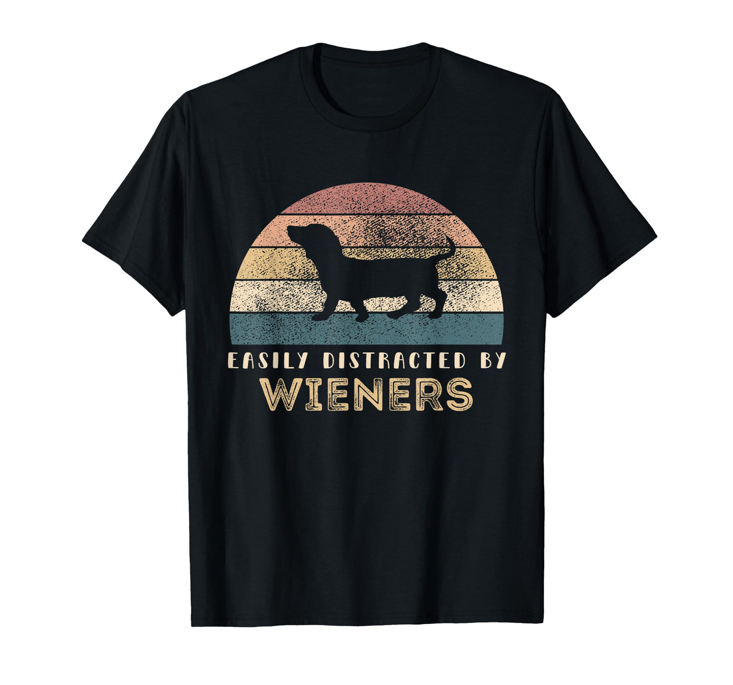 Easily Distracted By Wieners Retro Pets Lover Wiener Dog Men Women Girls Kids T-Shirt