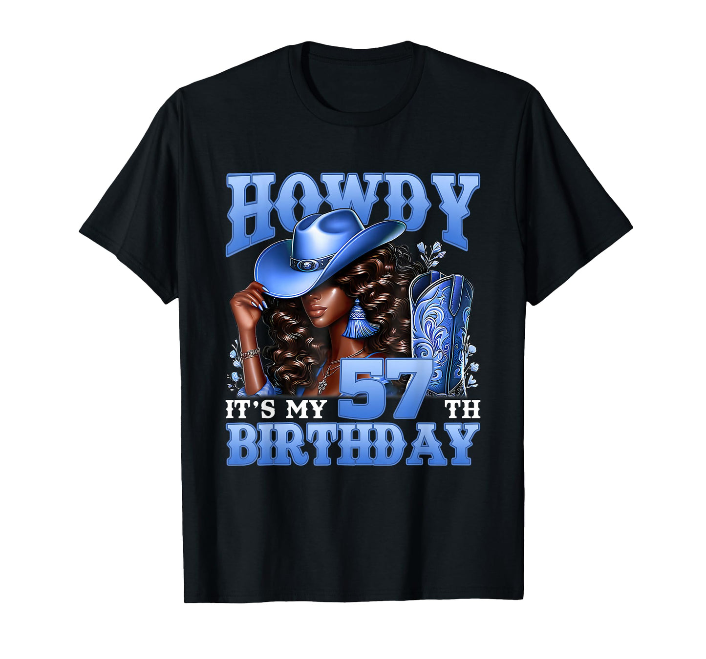 Howdy 57th Birthday Western Cowgirl Hat Boots Black Women T-Shirt