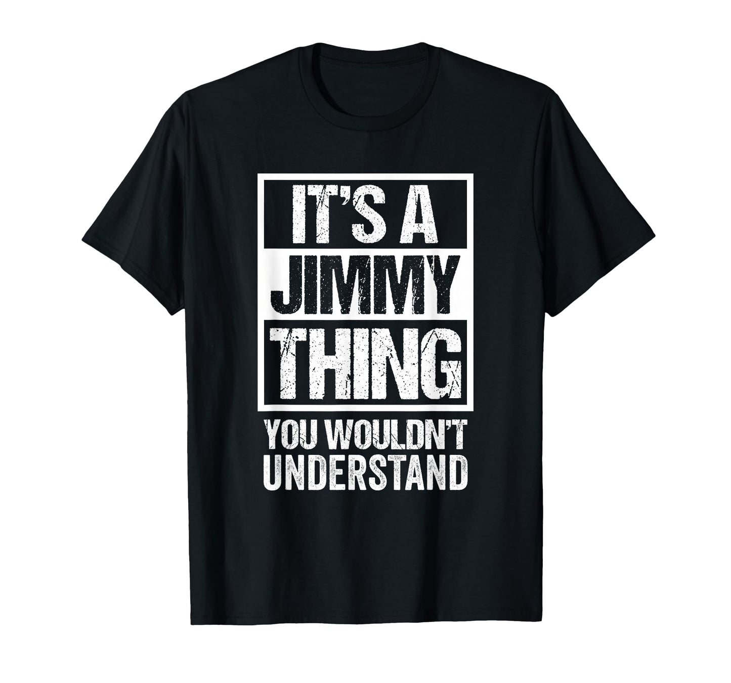 It's A Jimmy Thing You Wouldn't Understand First Name T-Shirt