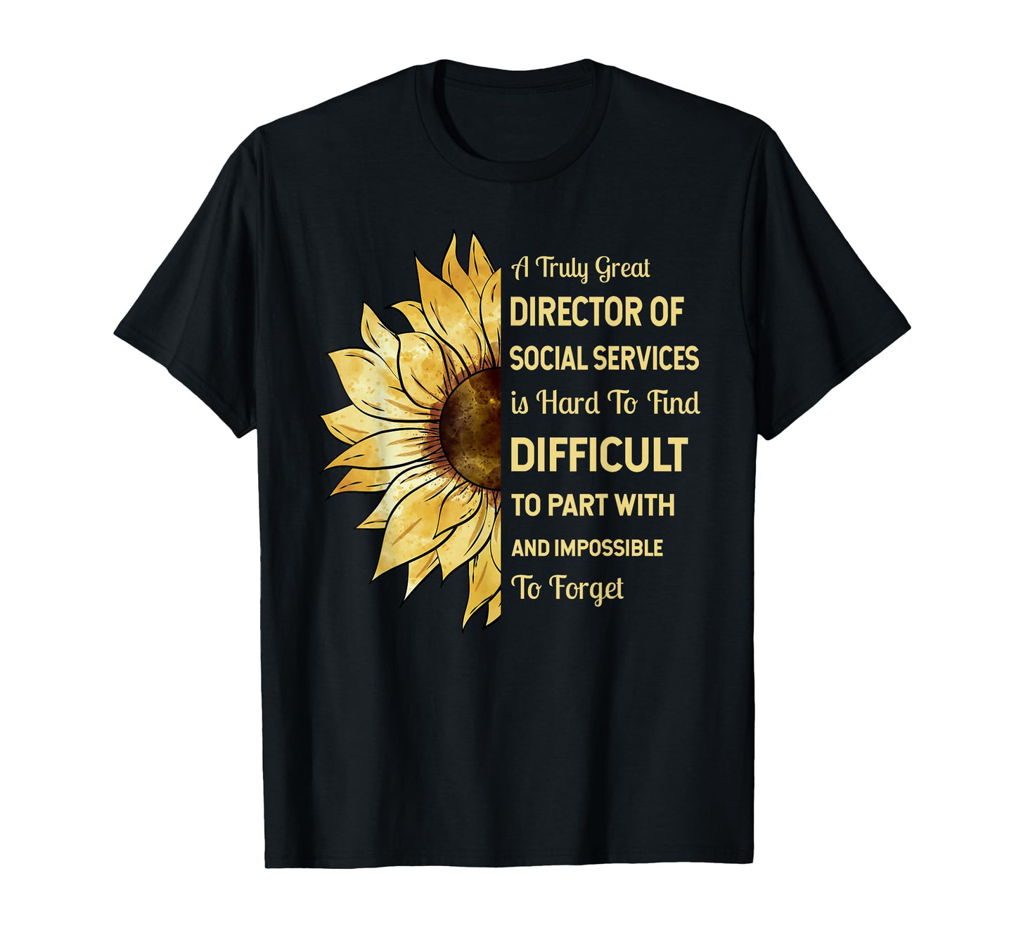 A Truly Great Director of Social Services Retirement T-Shirt