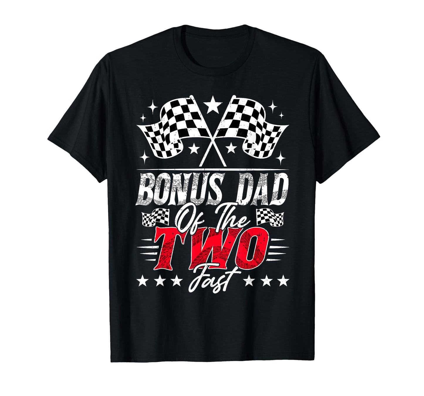 Bonus Dad Of The Two Fast Second Birthday Racing Car Family T-Shirt